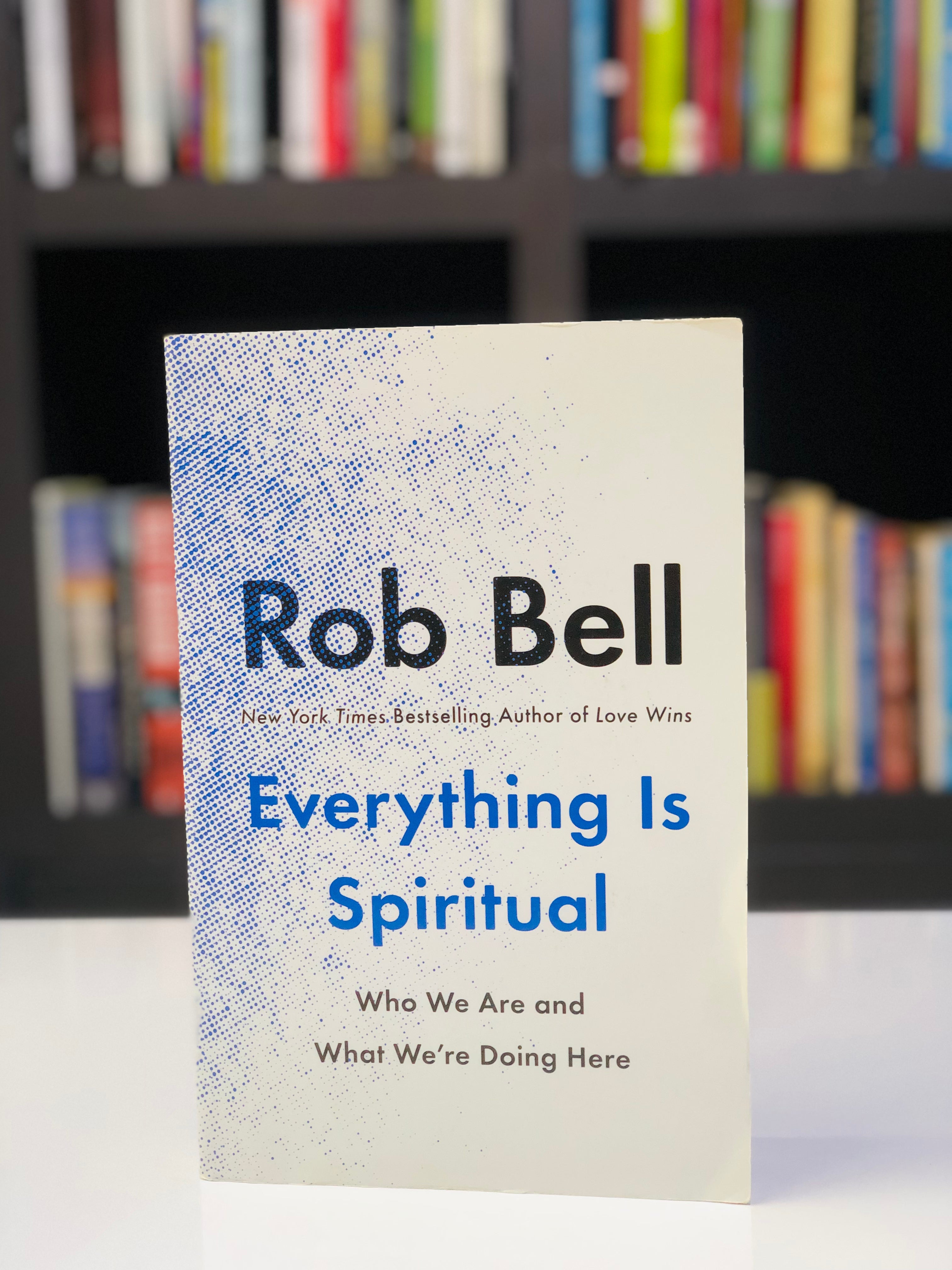 Everything is Spiritual