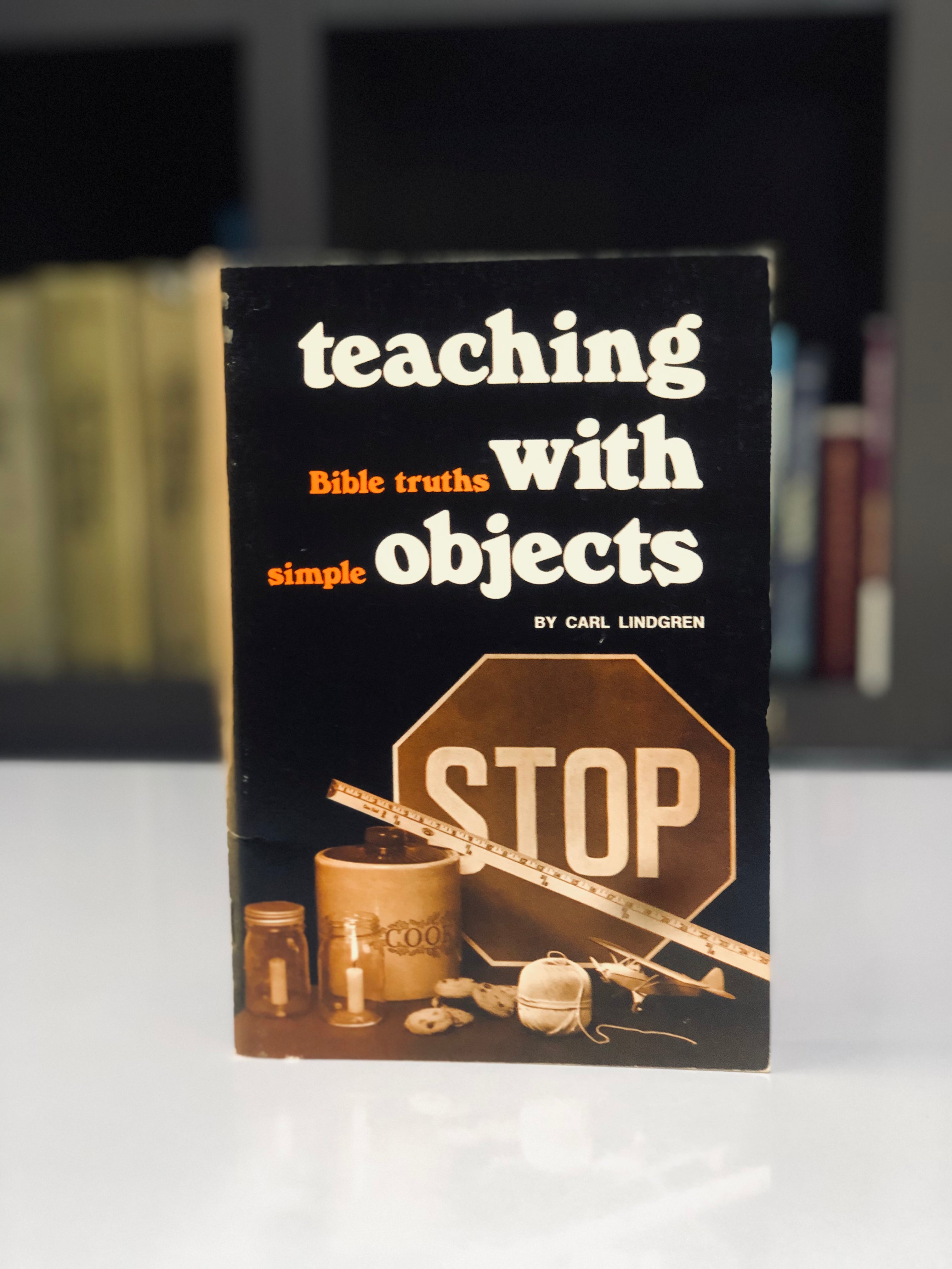 Teaching Bible Truths with Simple Objects