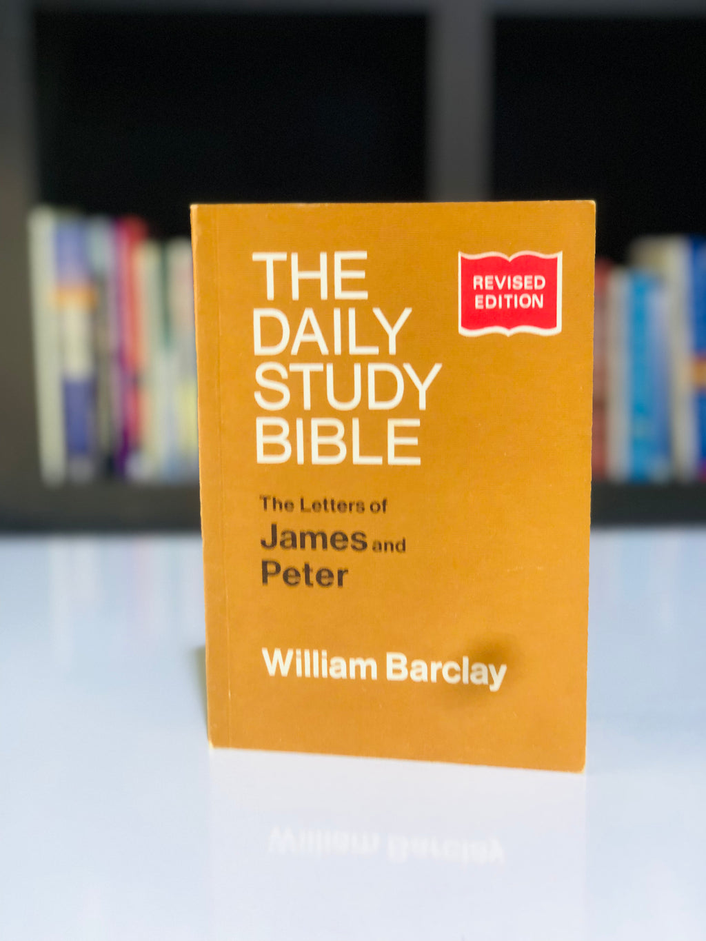 The Daily Study Bible: The Letters of James and Peter