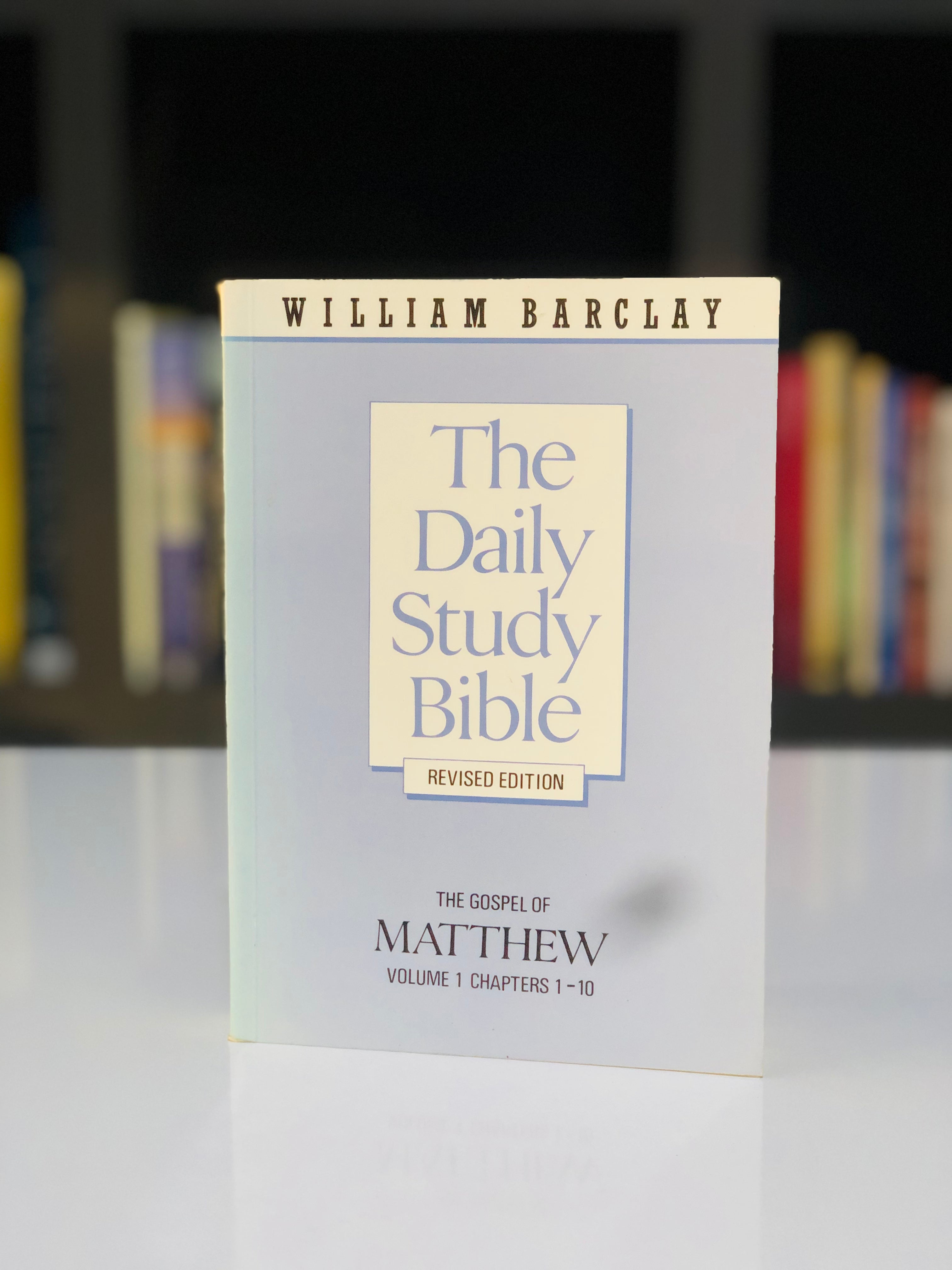 The daily study bible: the gospel of Matthew volume 1(chap 1-10)