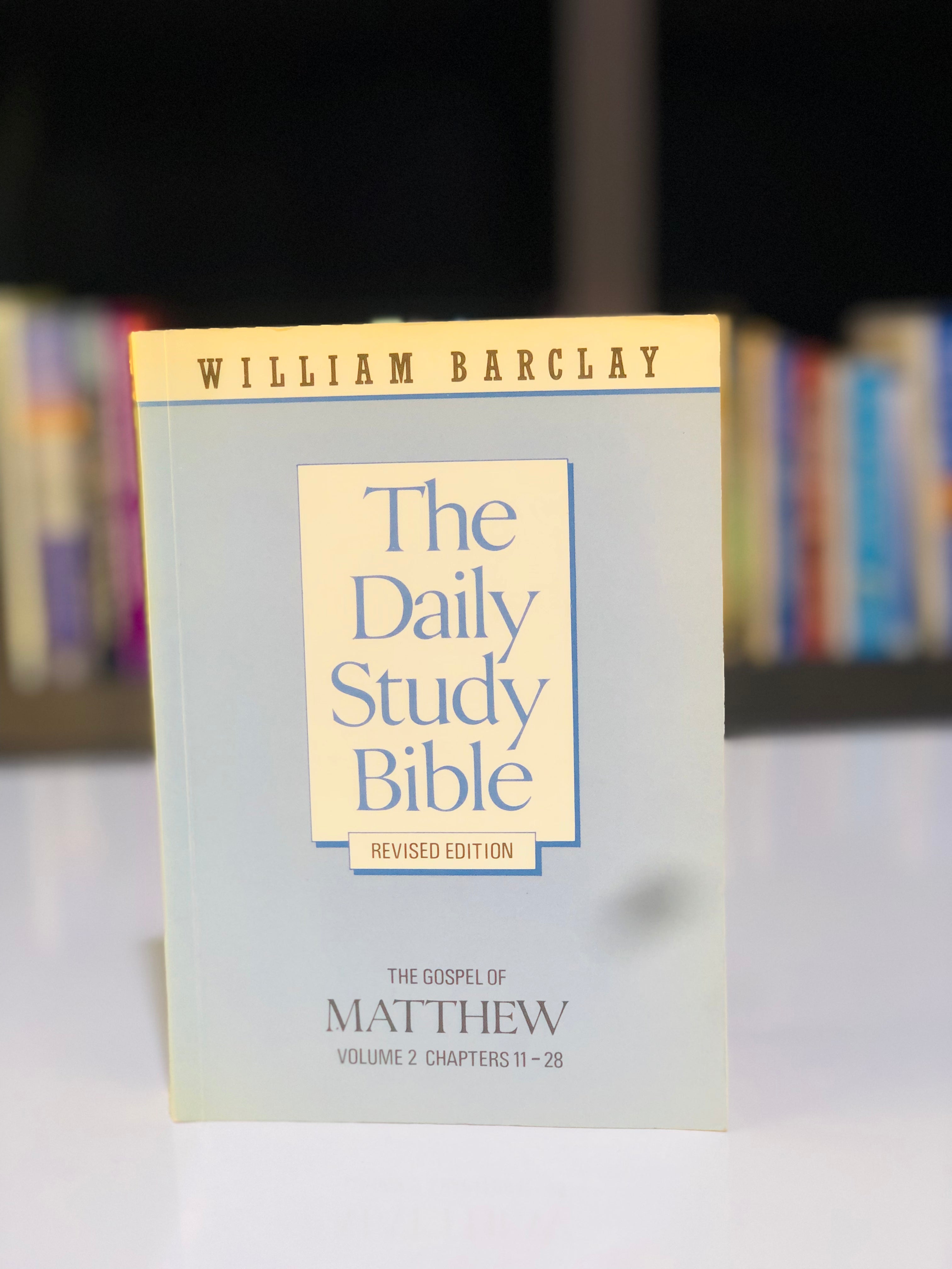 The Daily Study Bible: The Gospel of Mathew (Volume 2)