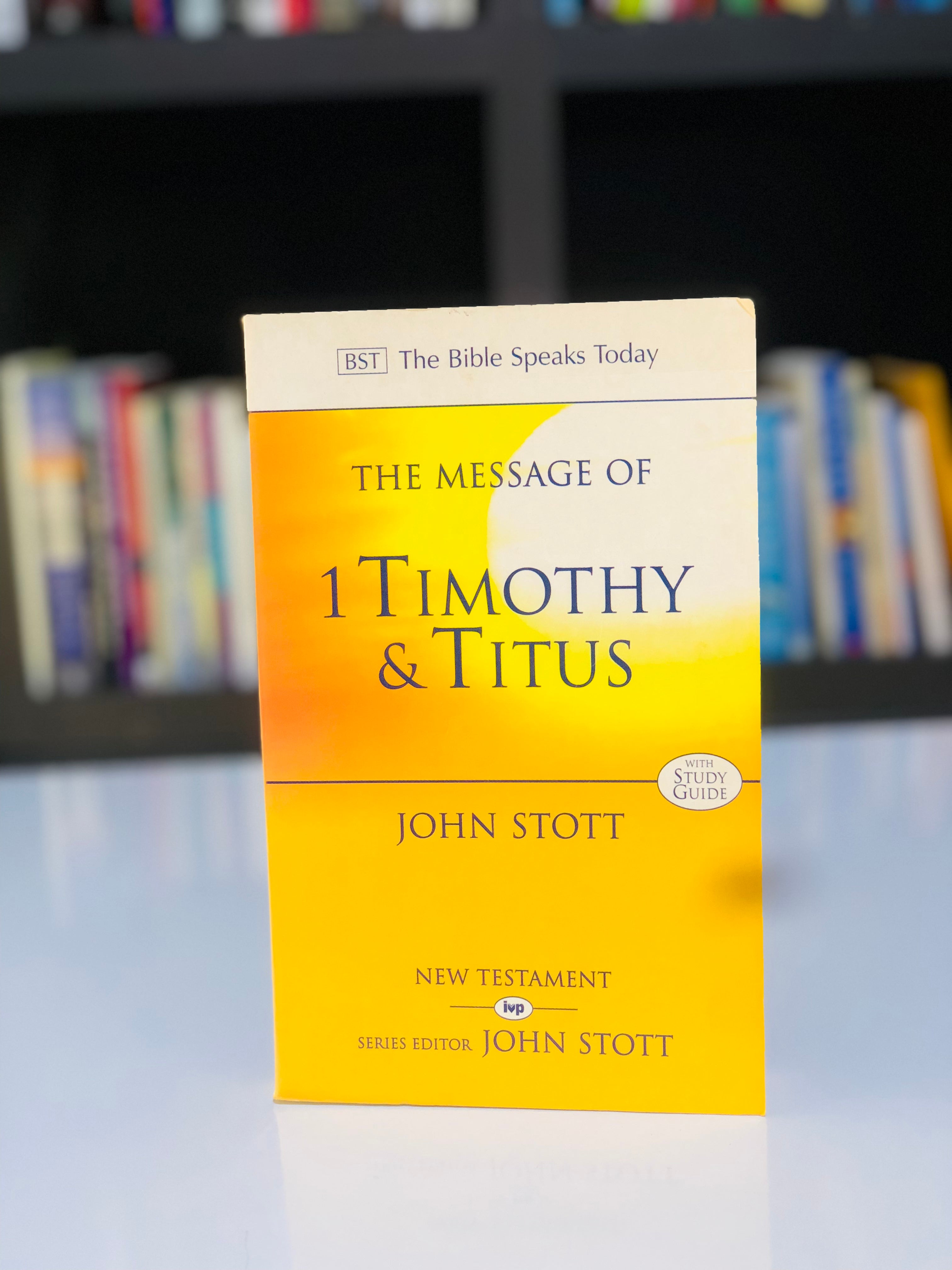 The Message of 1Timothy & Titus