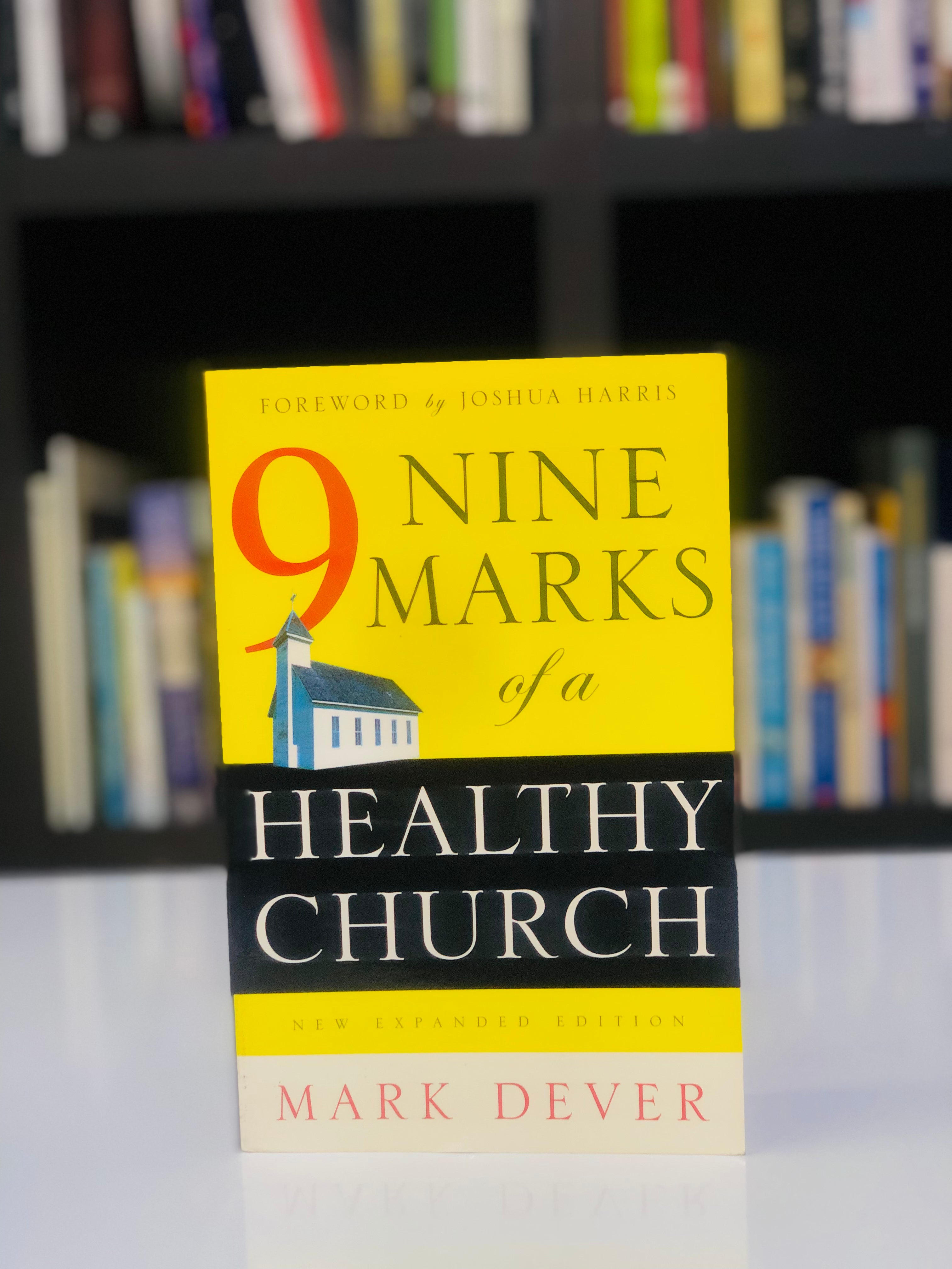Nine Marks of a Healthy Church