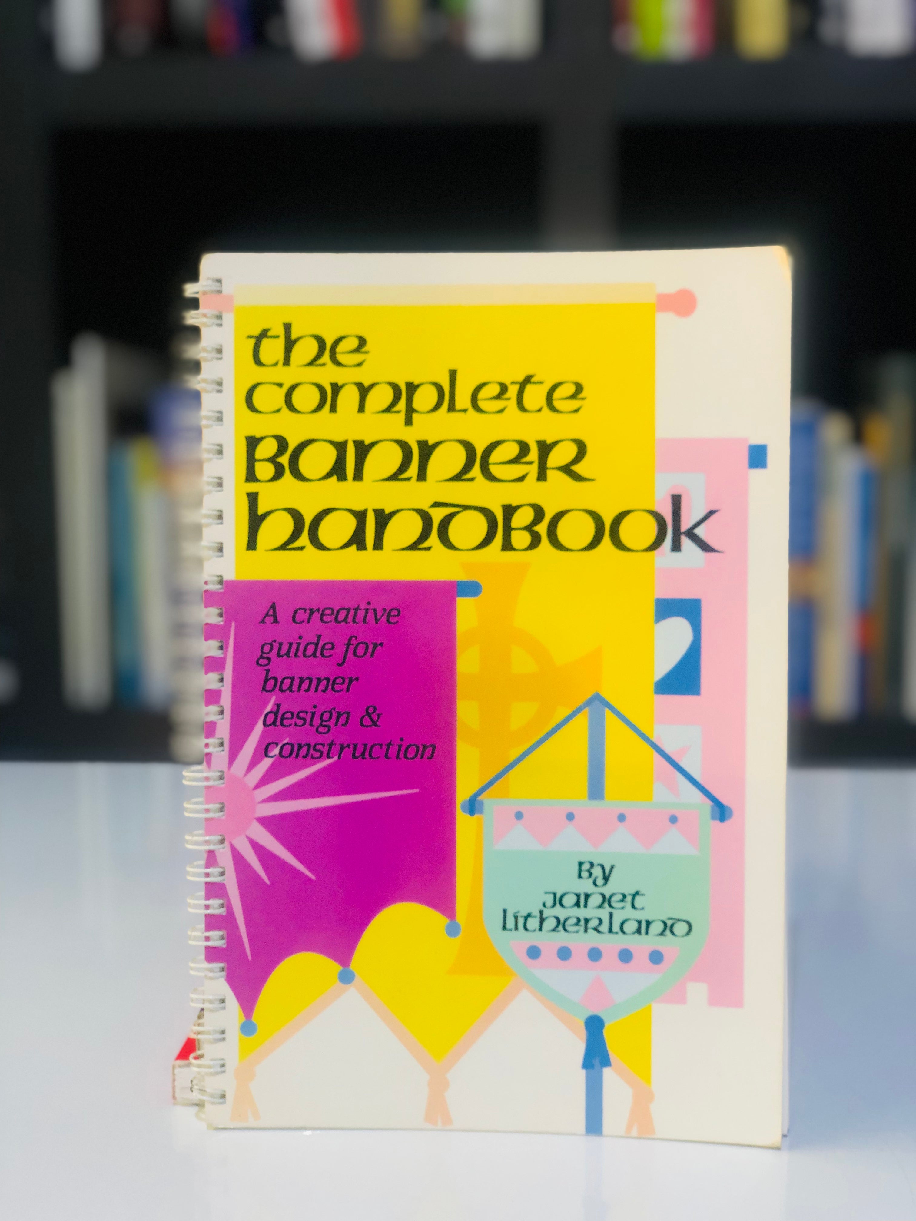 The Complete Banner Handbook