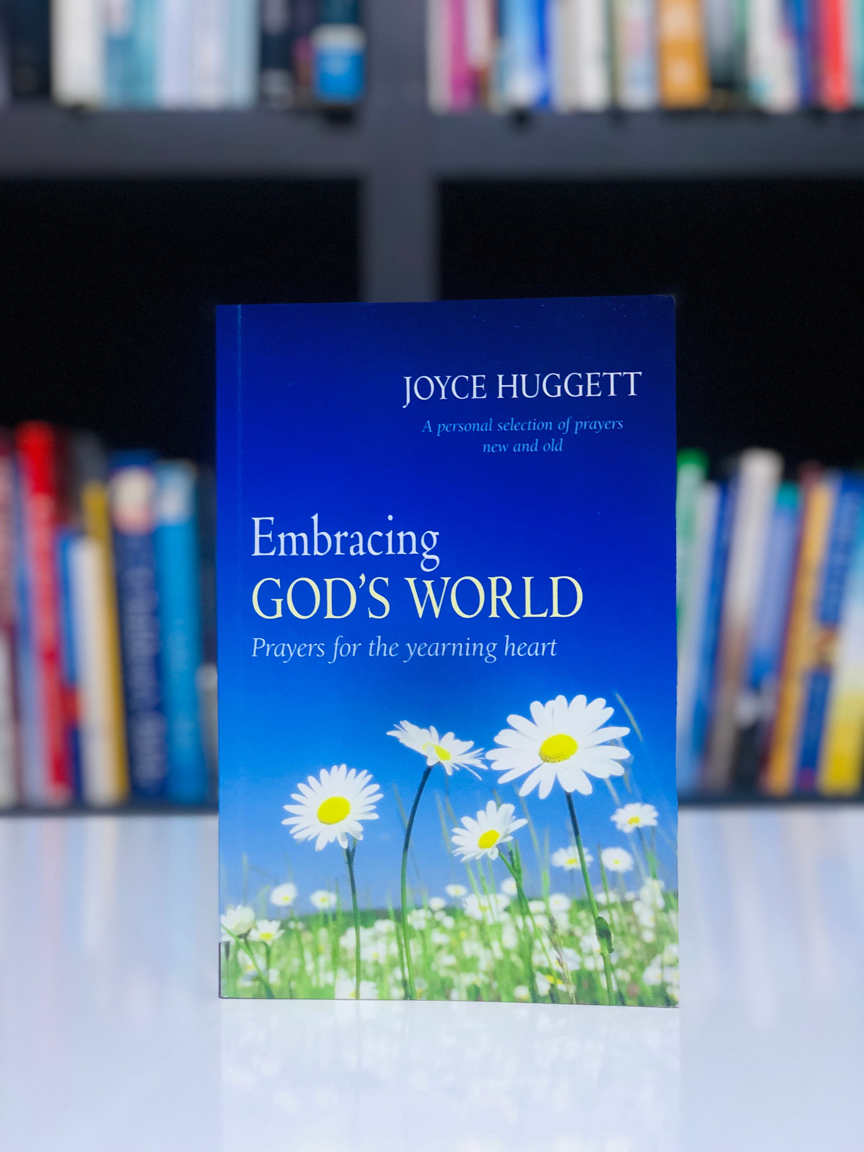 Embracing God's word: prayers for the yearning heart
