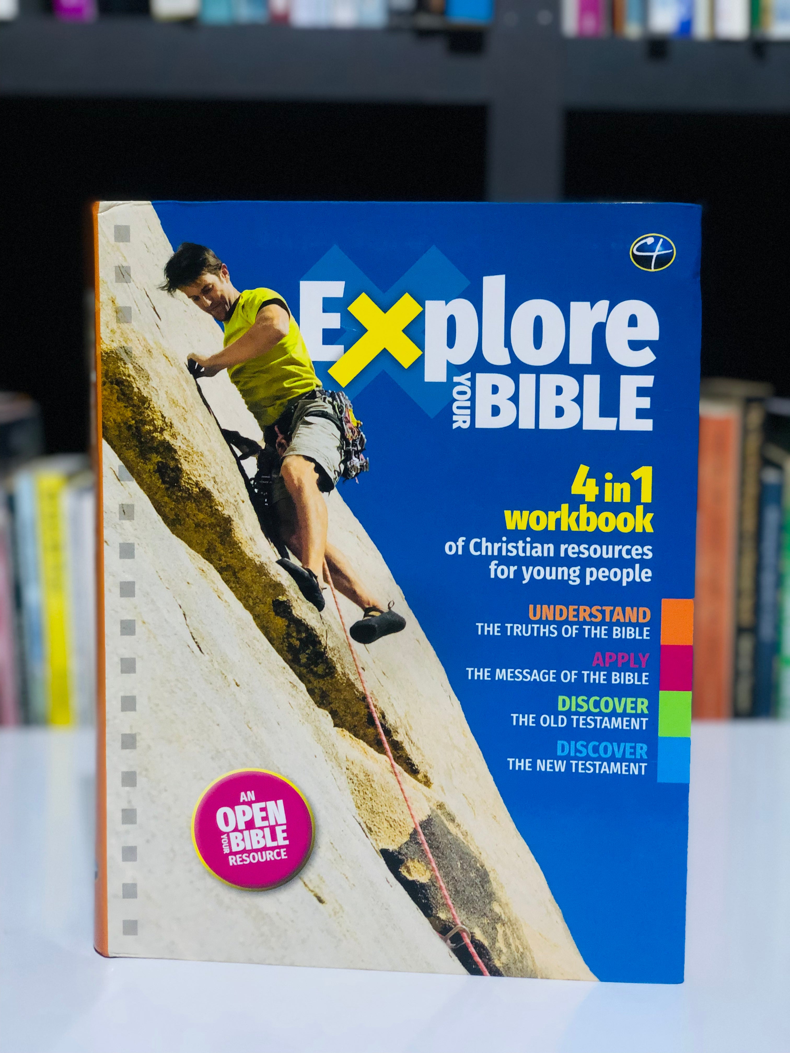 Explore your Bible: 4 in 1 workbook of christian resources