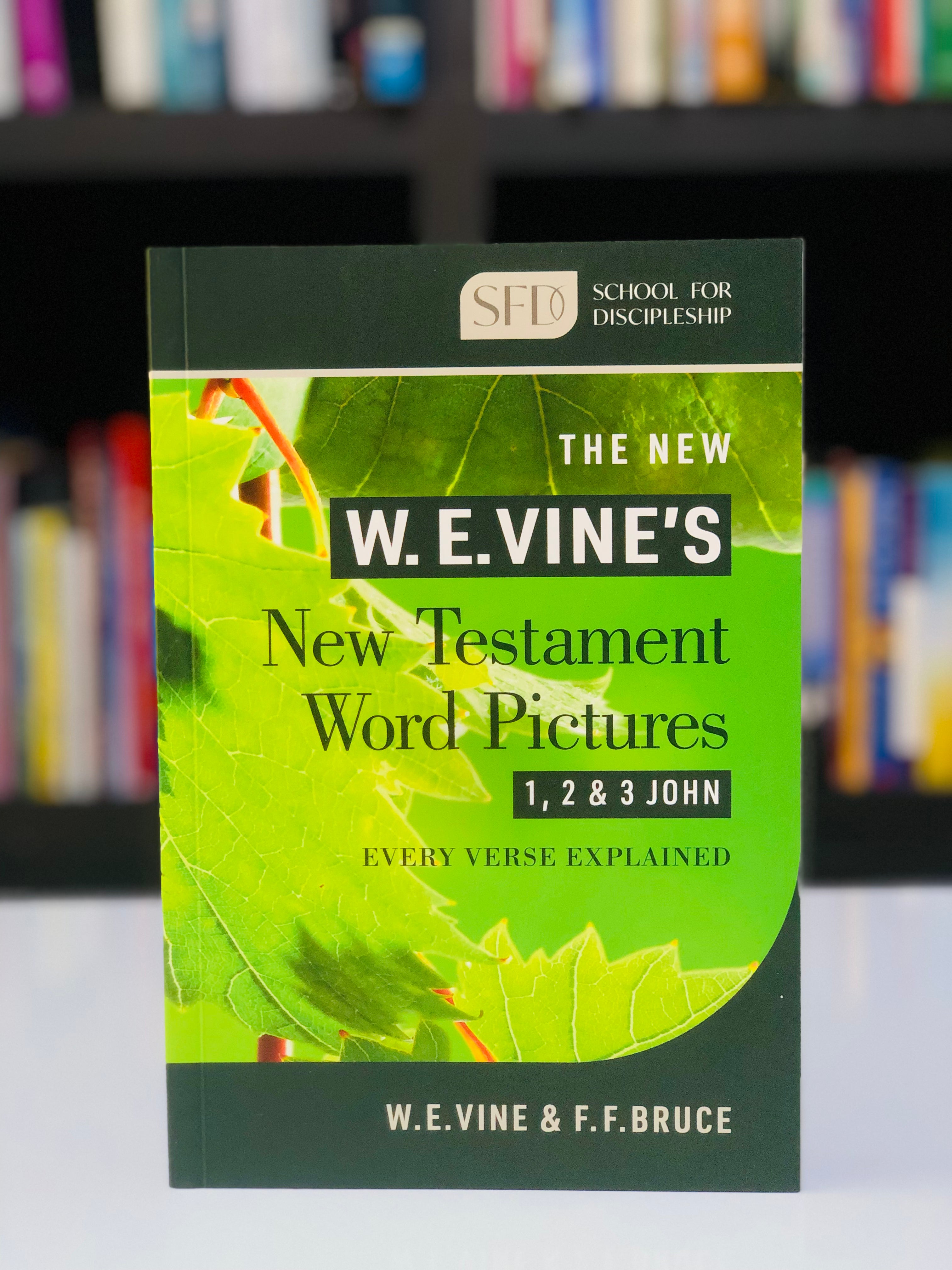 The New Testament Word Pictures: 1,2&3 John