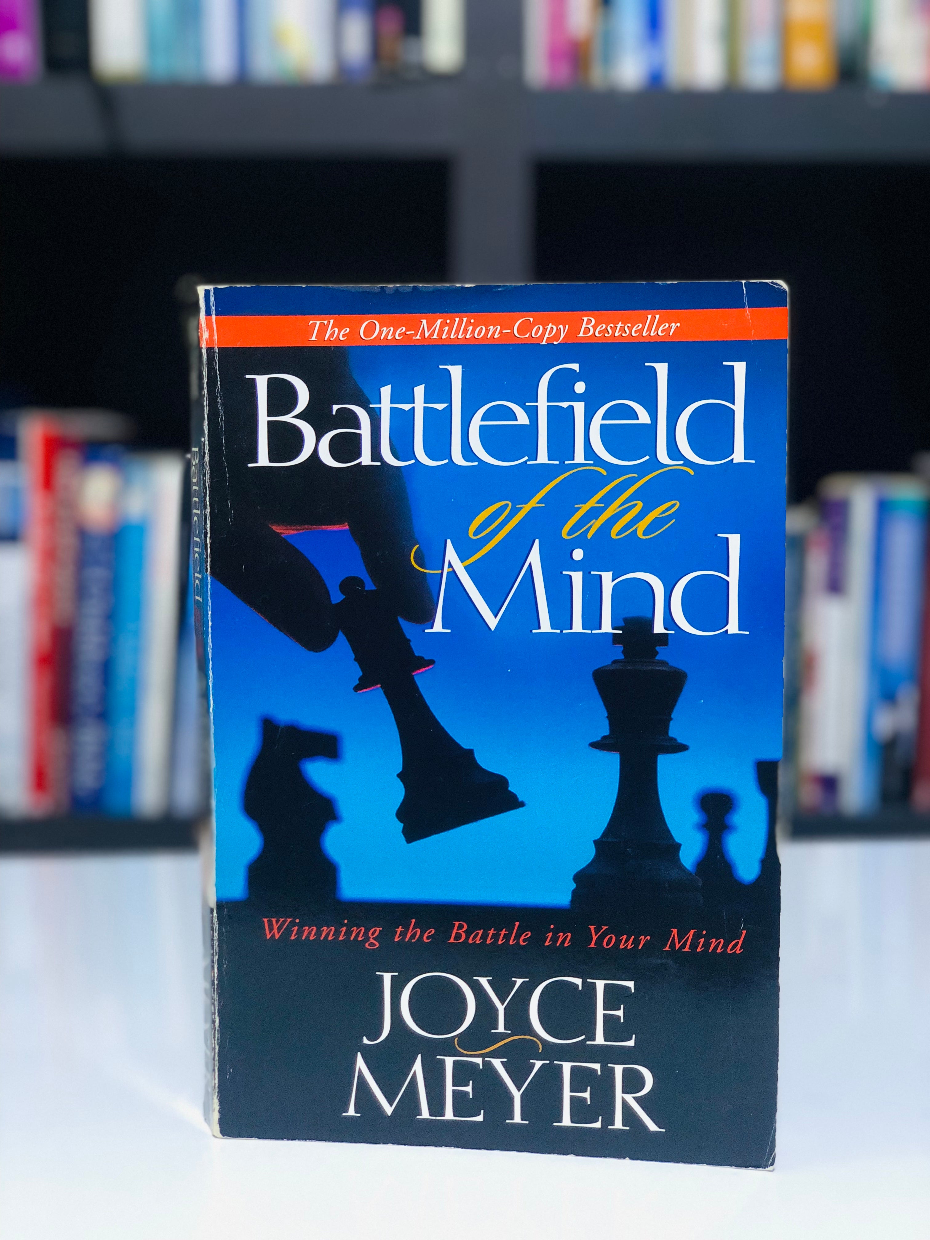 Battlefield of the Mind: Winning the Battle in Your Mind