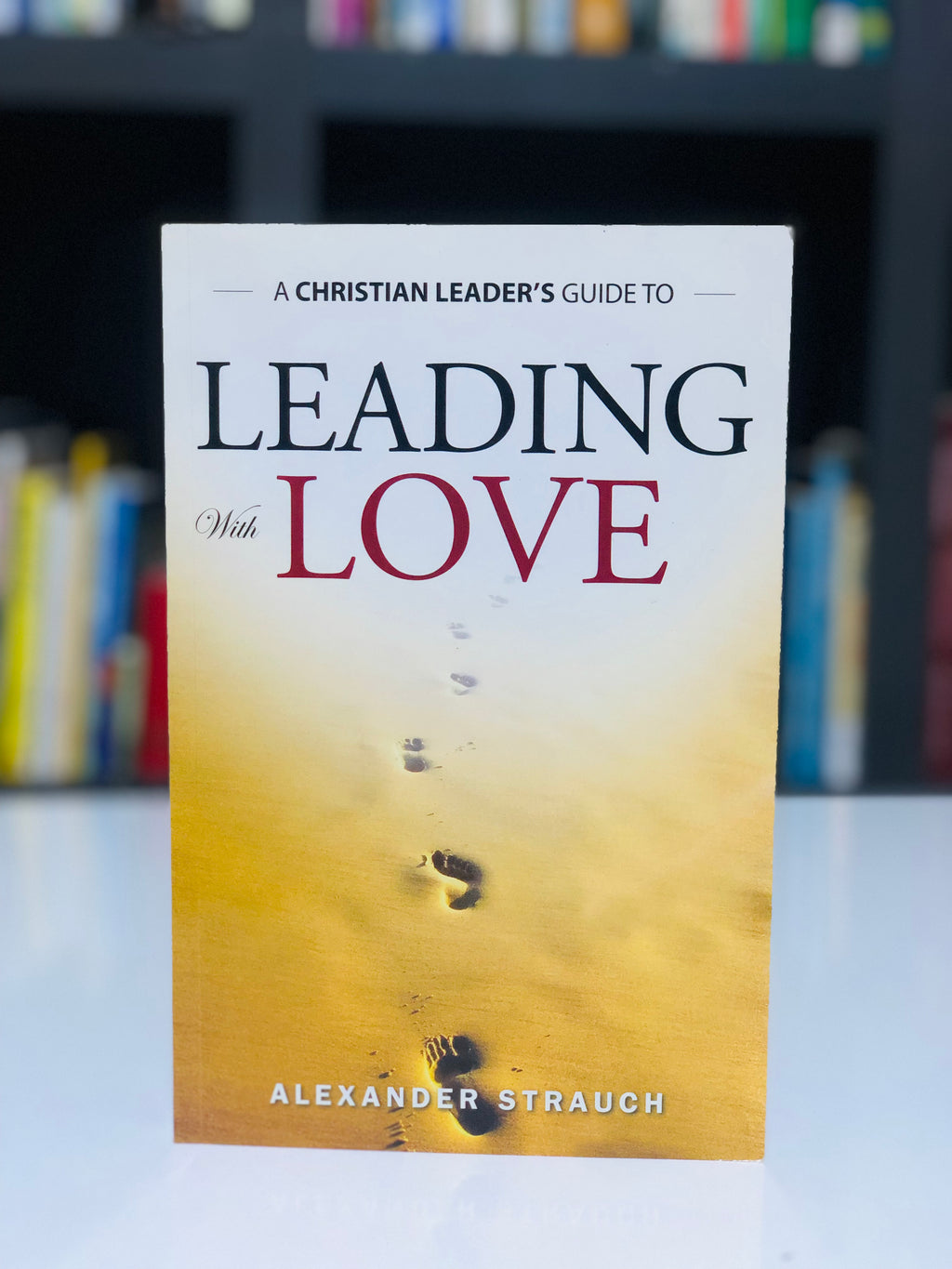 Leading with Love Study Guide
