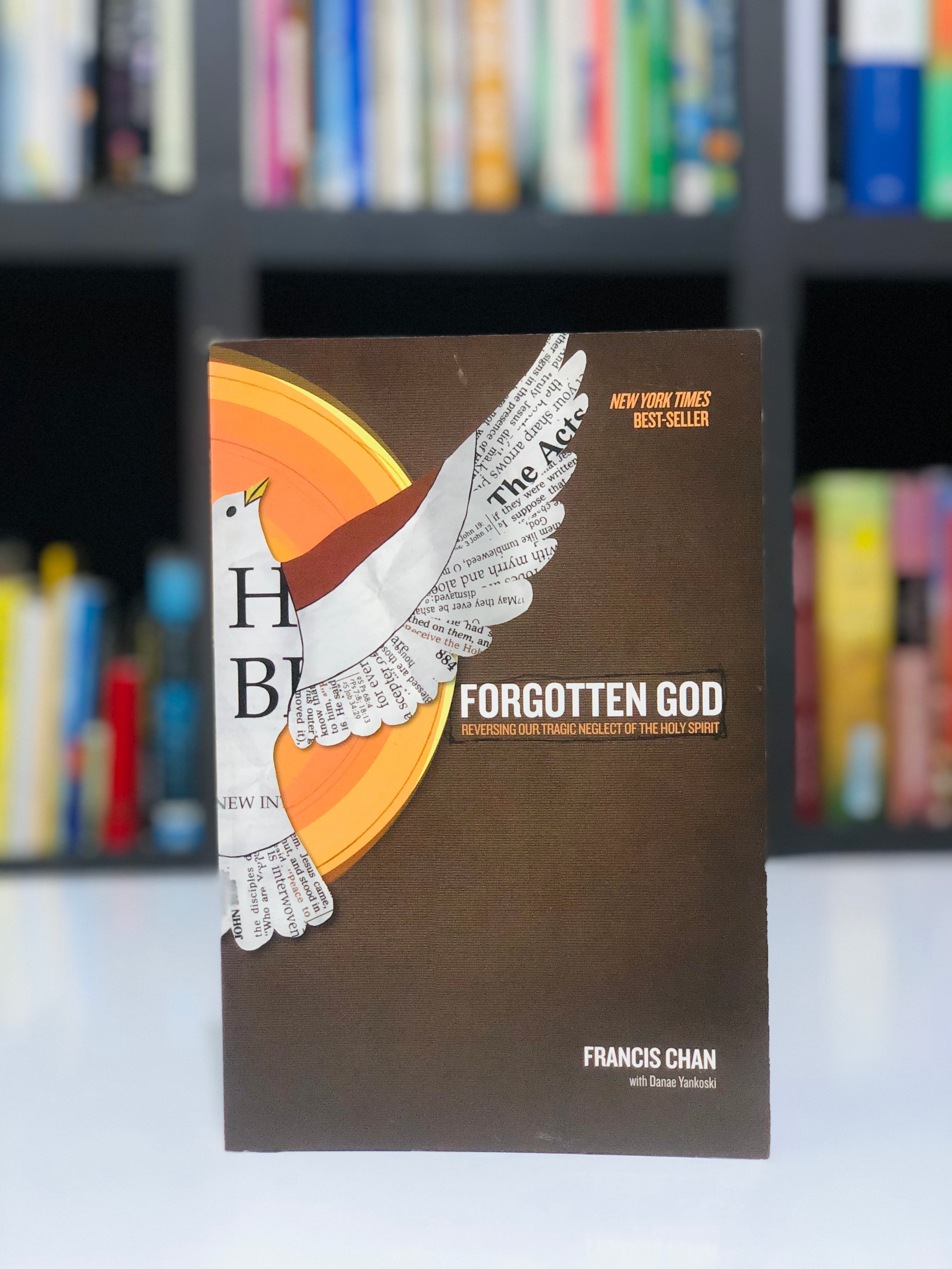 Forgotten God: Reversing Our Tragic Neglect of the Holy Spirit