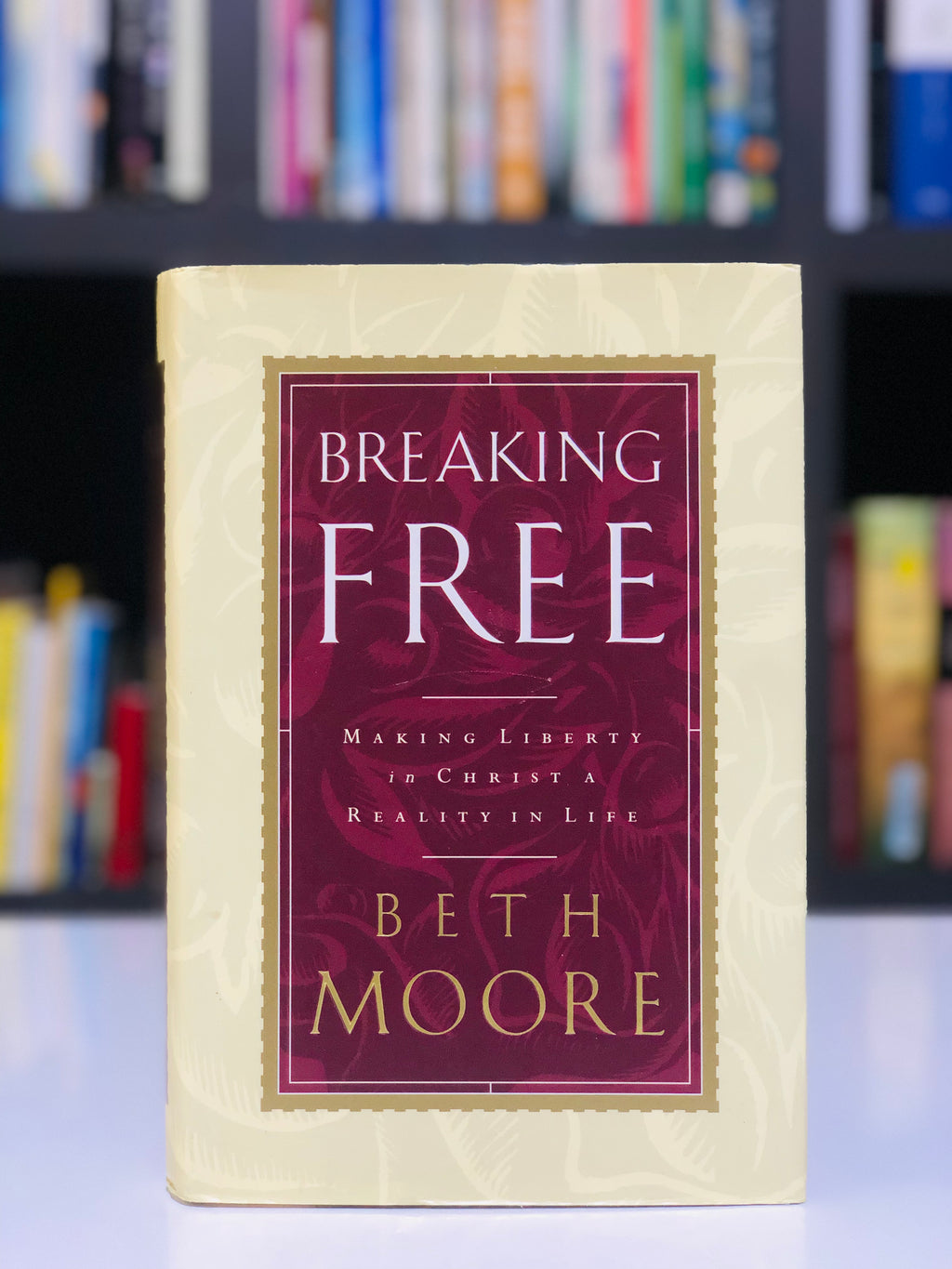 Breaking Free: Making Liberty in Christ a Reality Life