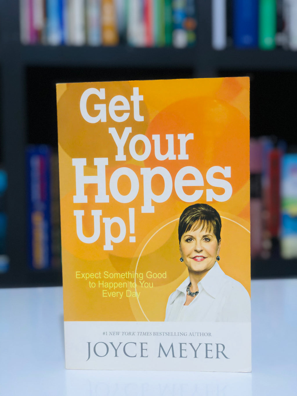 Get Your Hopes Up!: Expect Something Good to Happen to You Every Day