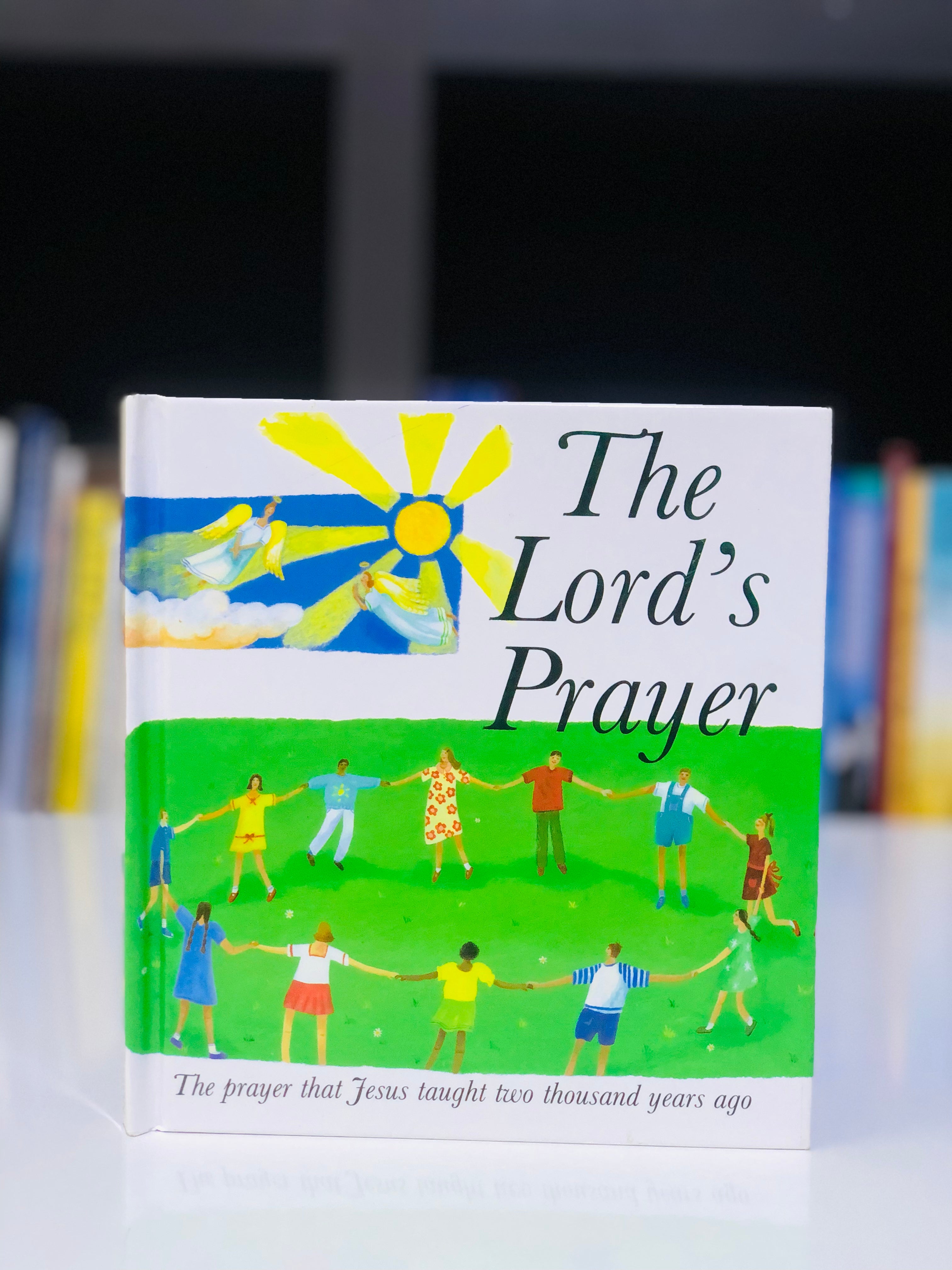 The Lord's prayer: The Prayer Jesus taught 2000 years ago