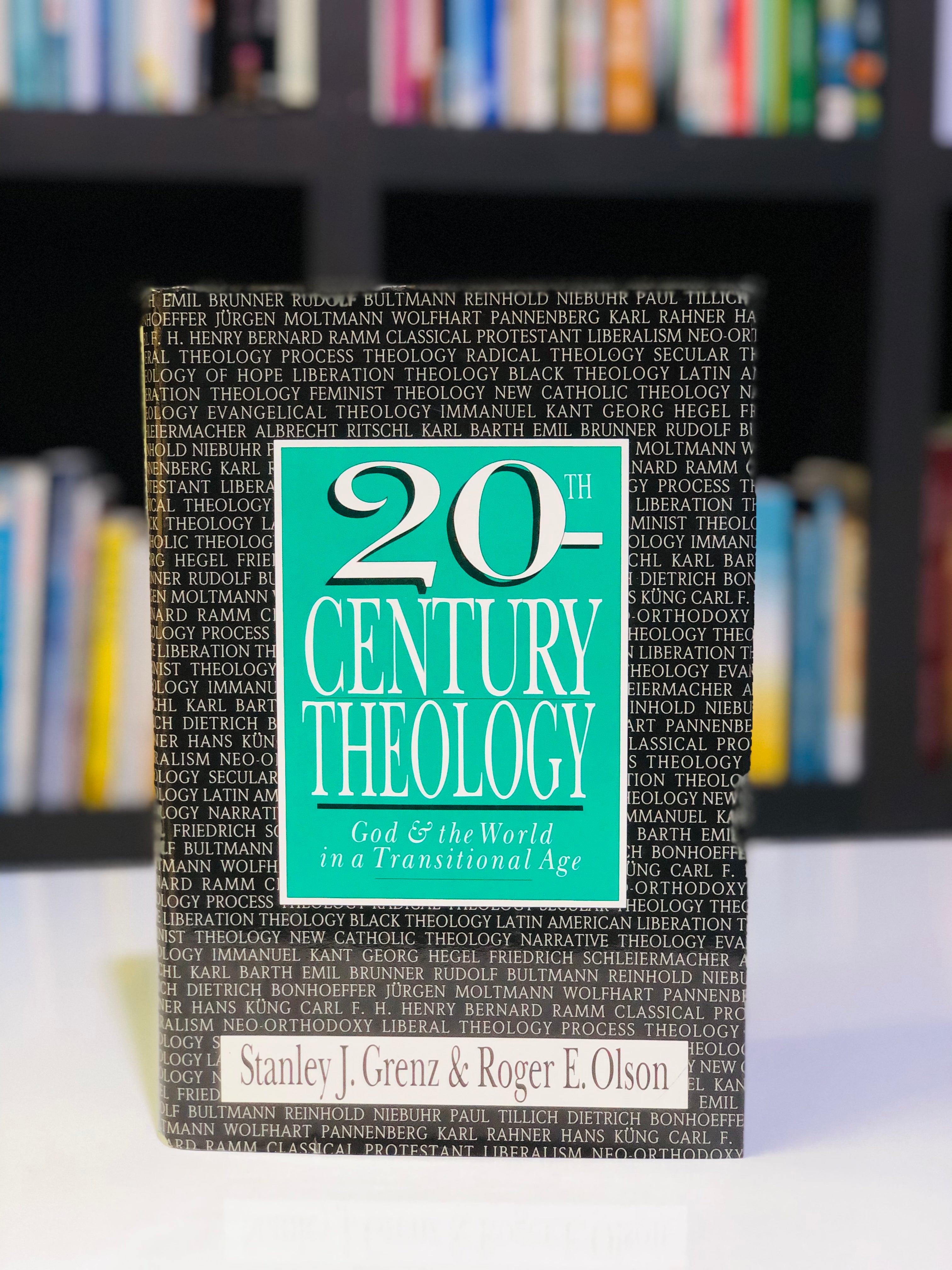 20th Century Theology: God and the World in a Transitional Age
