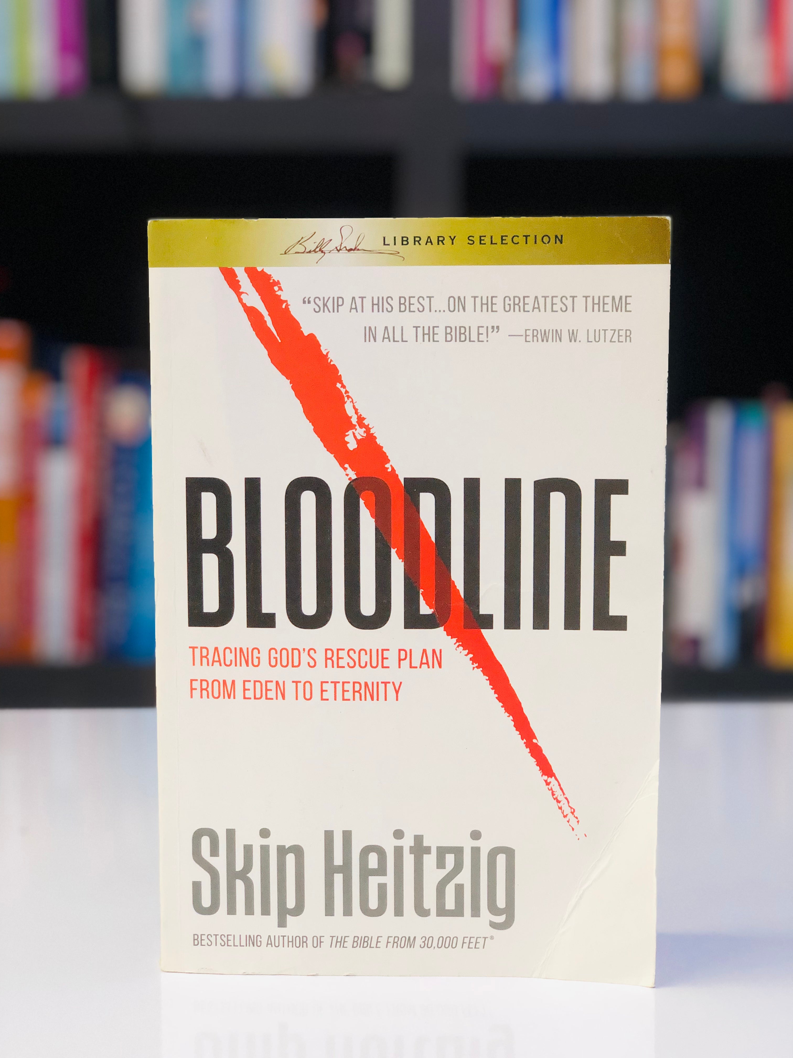 Bloodline: Tracing God's Rescue Plan from Eden to Eternity