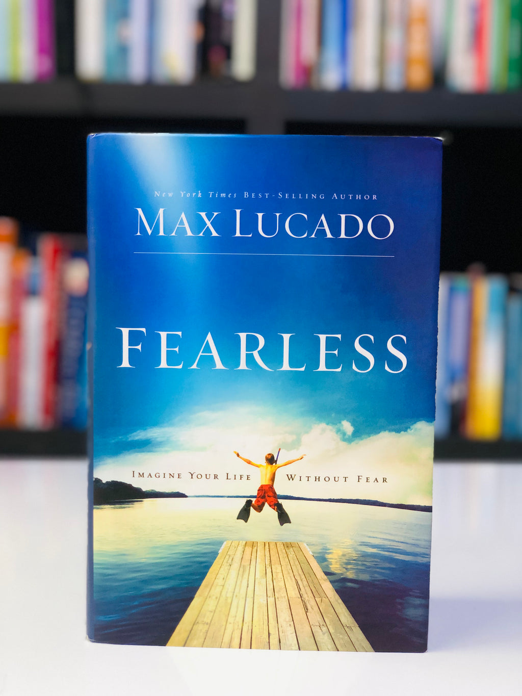 Fearless: Imagine Your Life Without Fear