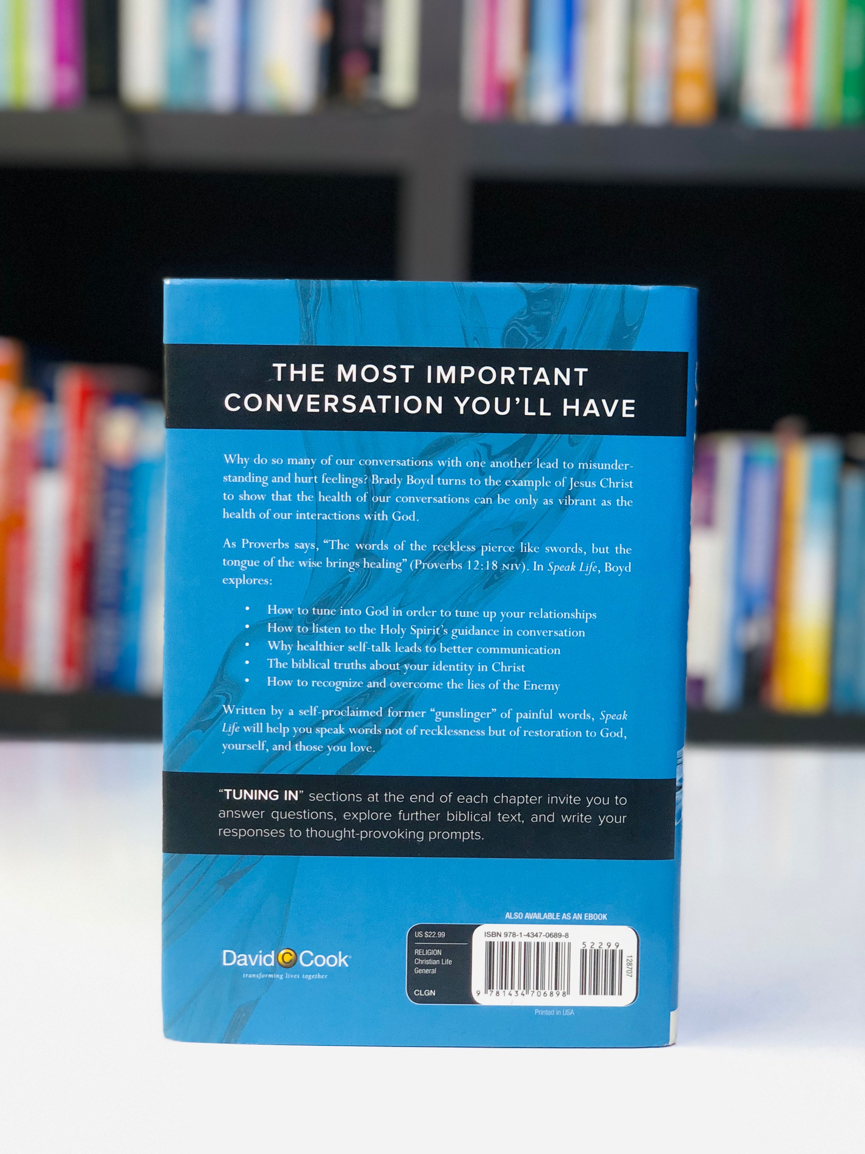 Speak Life: Restoring Healthy Communication in How You Think, Talk, and Pray