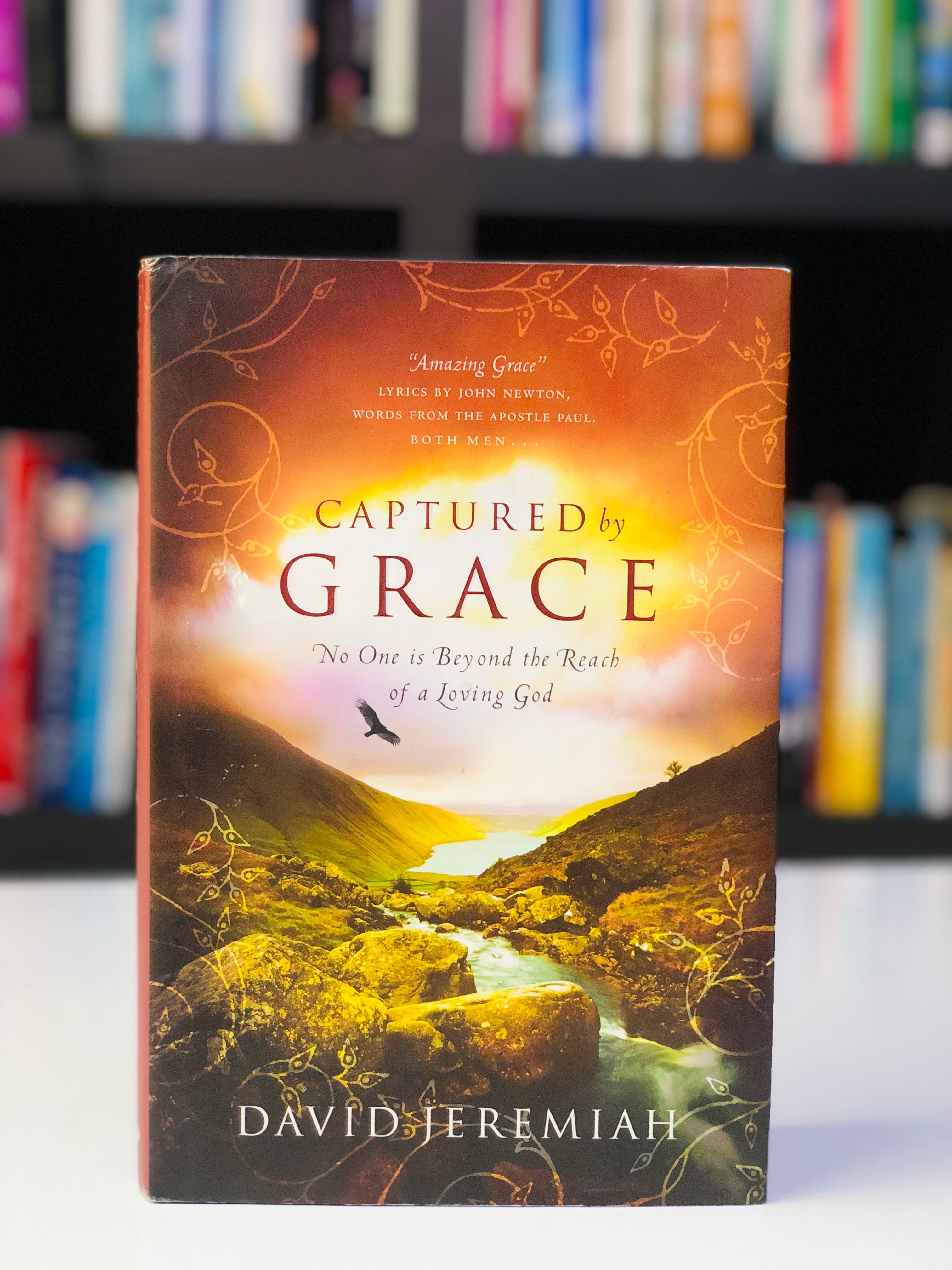 Captured by Grace: No One Is Beyond the Reach of a Loving God
