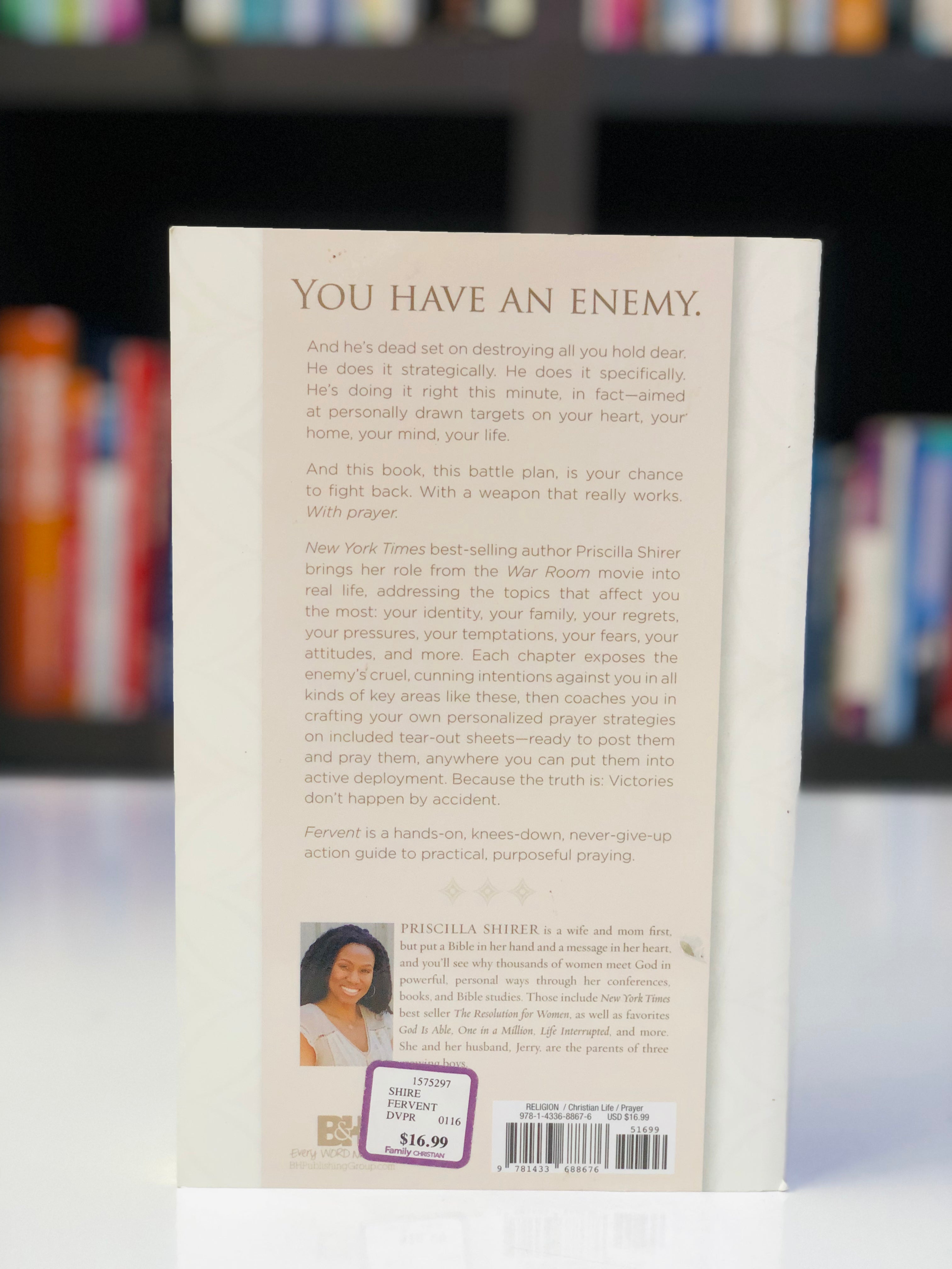Fervent: A Woman's Battle Plan to Serious, Specific and Strategic Prayer