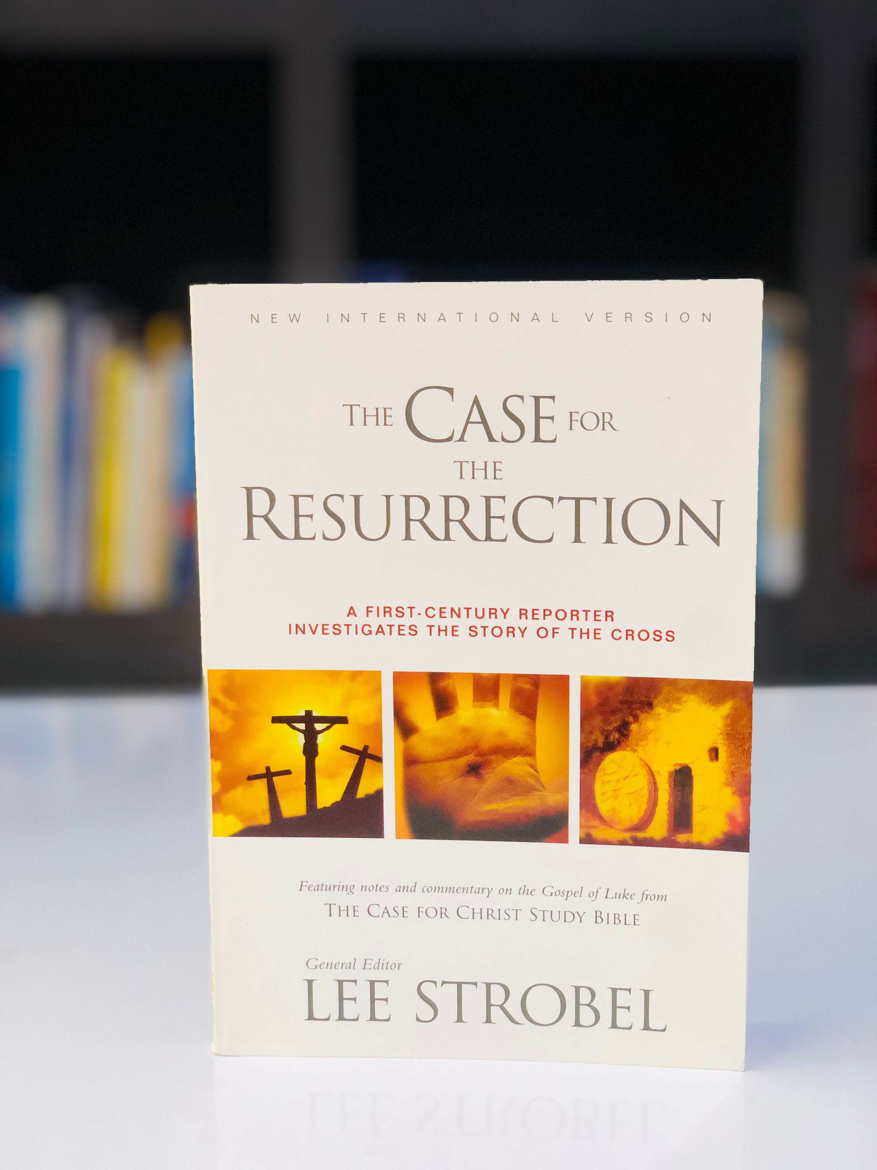 The Case for the Resurrection: A First-Century Reporter Investigates The Story of The Cross