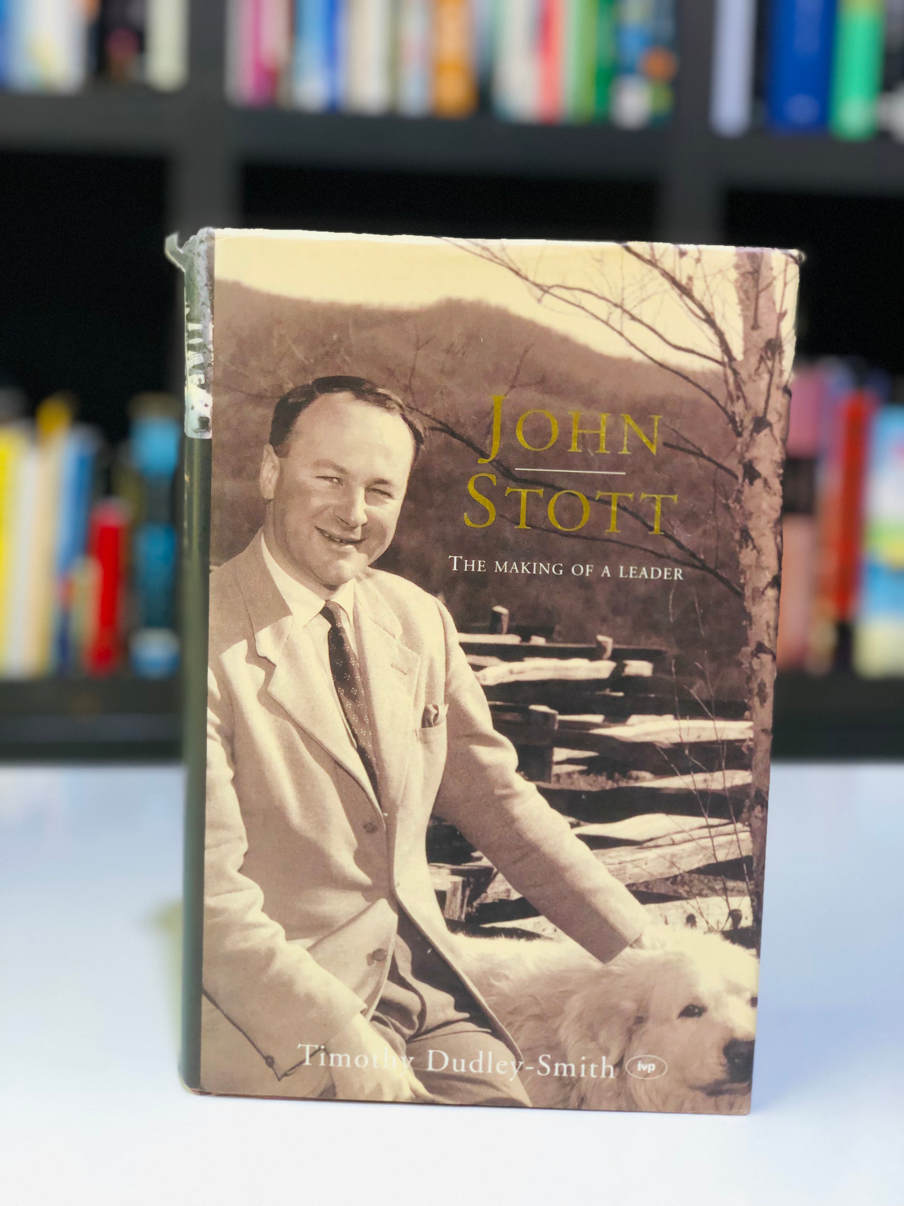 John Stott: The Making of a Leader