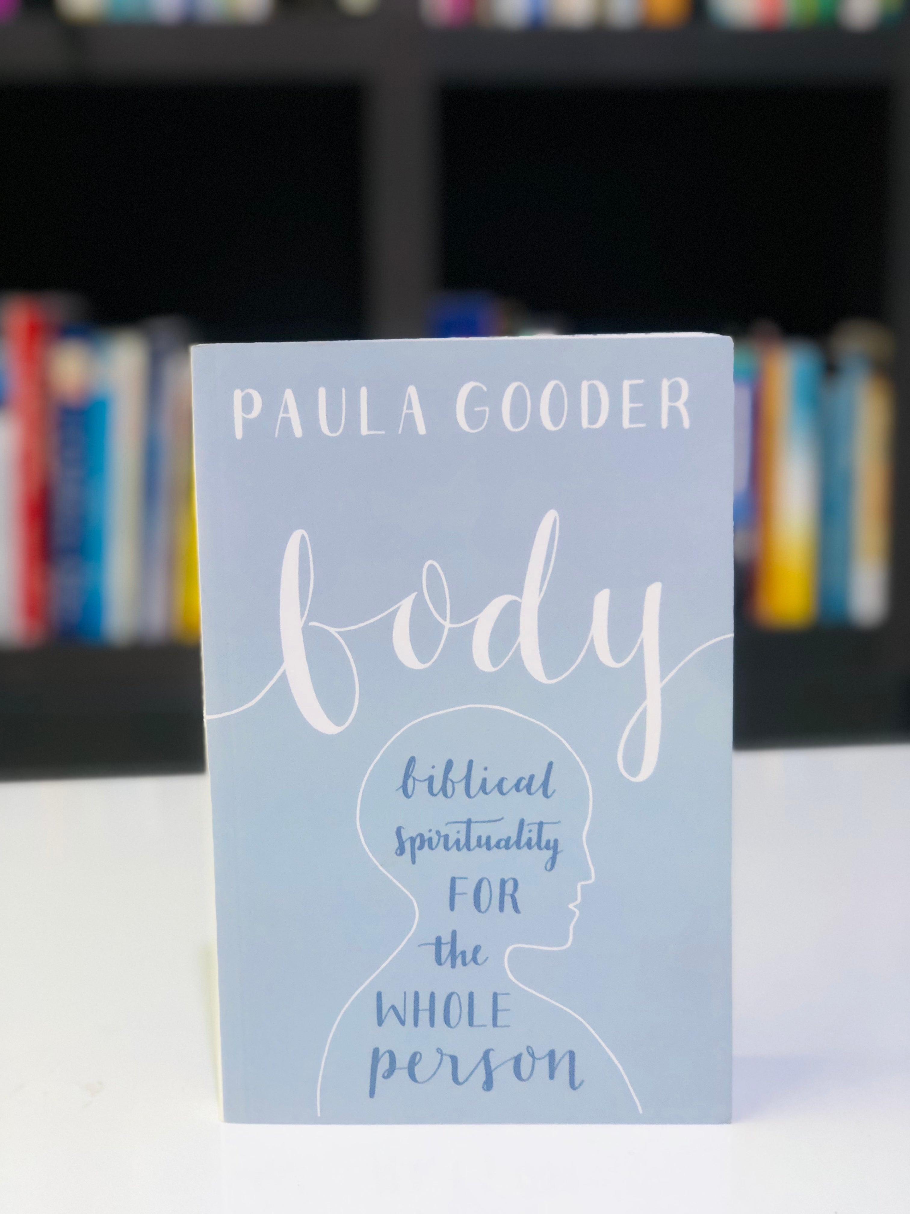 Body: Biblical spirituality for the whole person