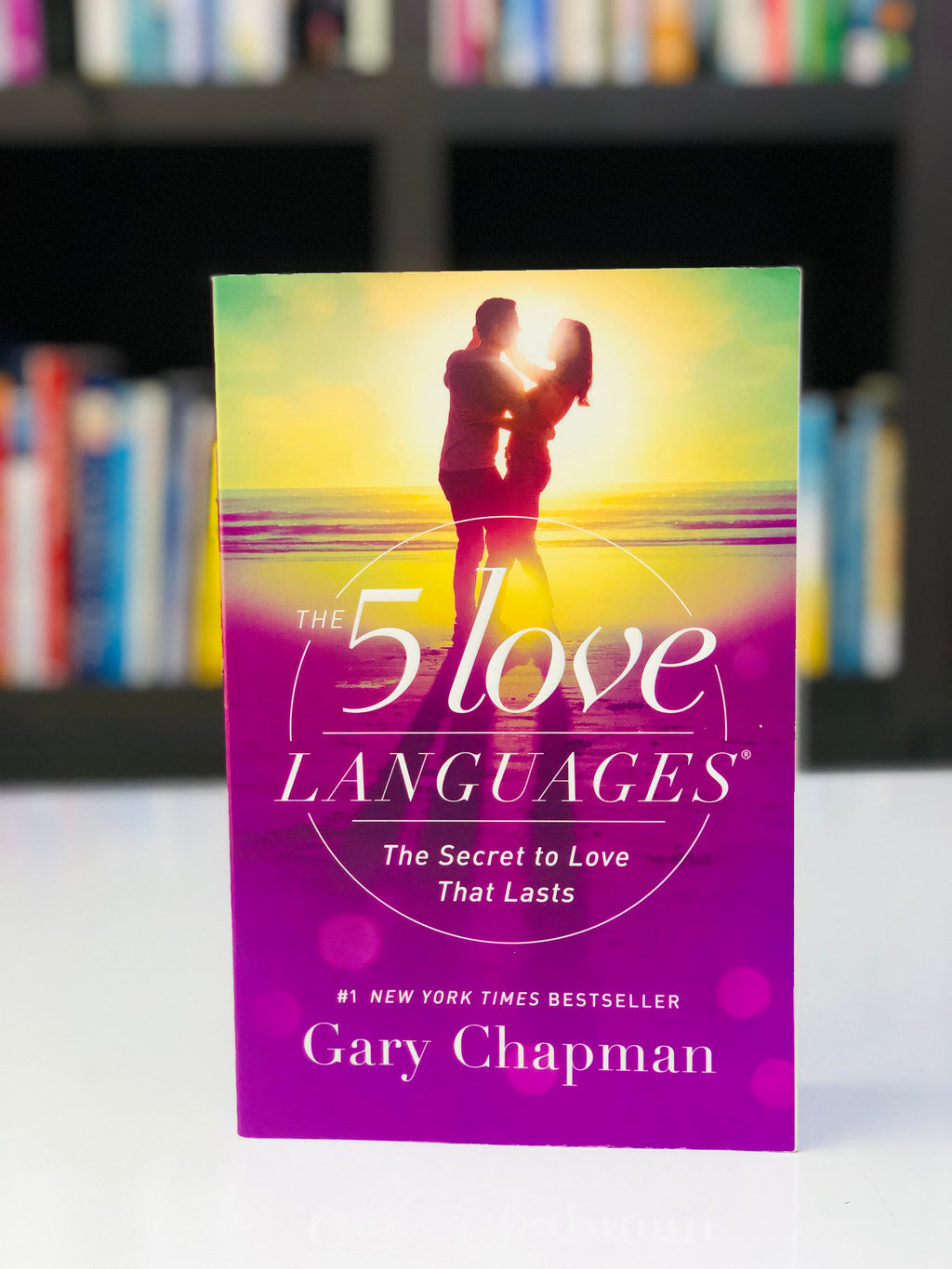 The 5 Love Languages: The Secret to Love That Lasts