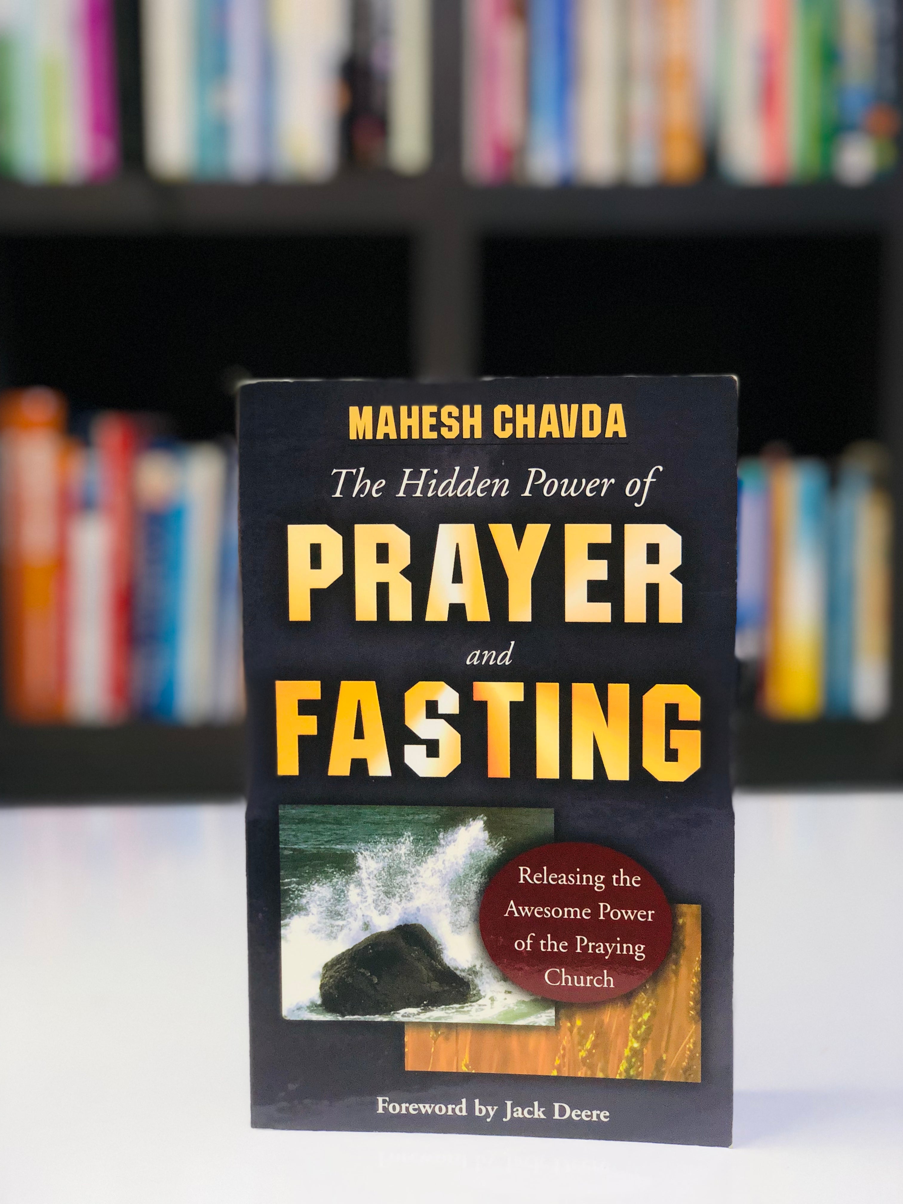 The Hidden Power of Prayer and Fasting
