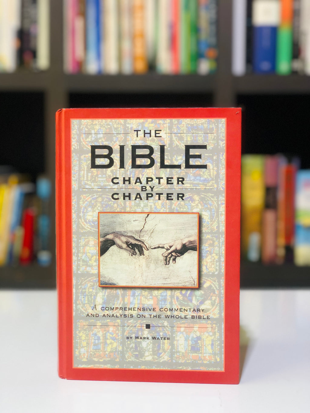The Bible Chapter by Chapter: A Comprehensive Commentary and Analysis on the Whole Bible