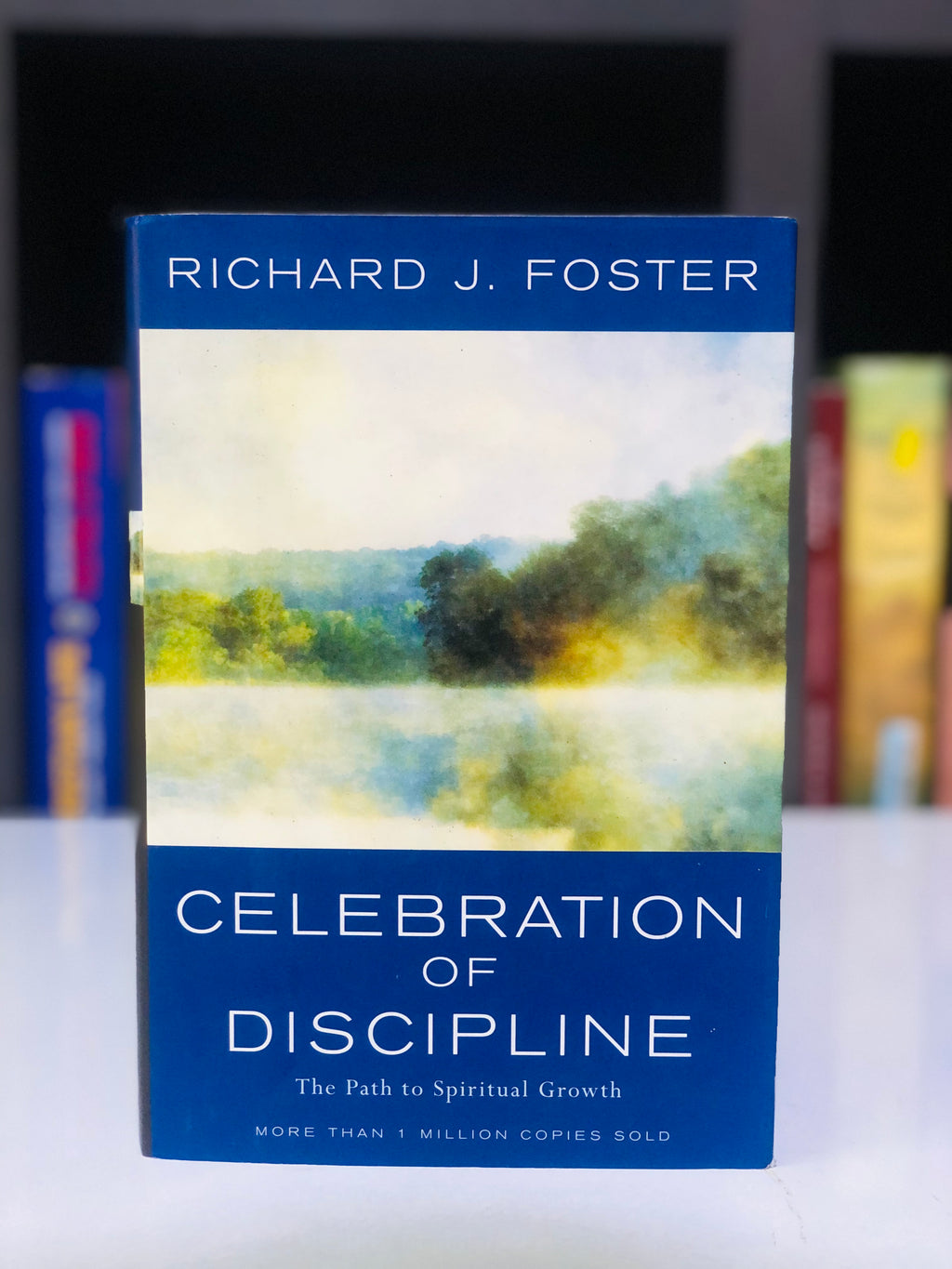 Celebration of Discipline: The Path to Spiritual Growth