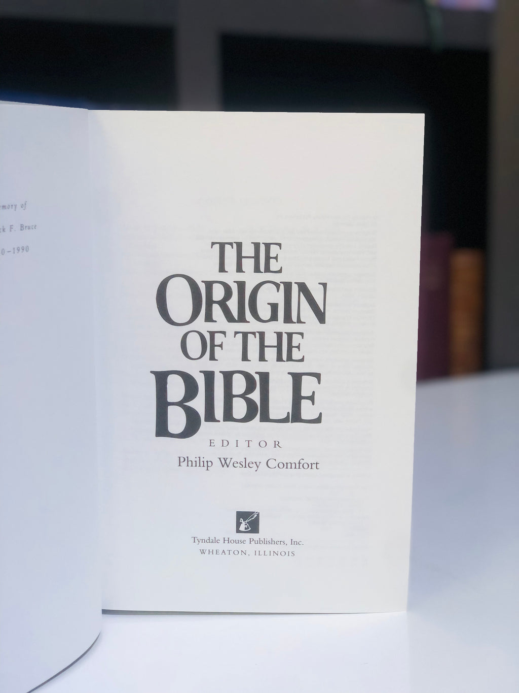 The Origin of the Bible: A Comprehensive Guide to the Authority and Inspiration of the Bible, the Canon, the Bible as Literary Text, Text and Manuscripts, Translations