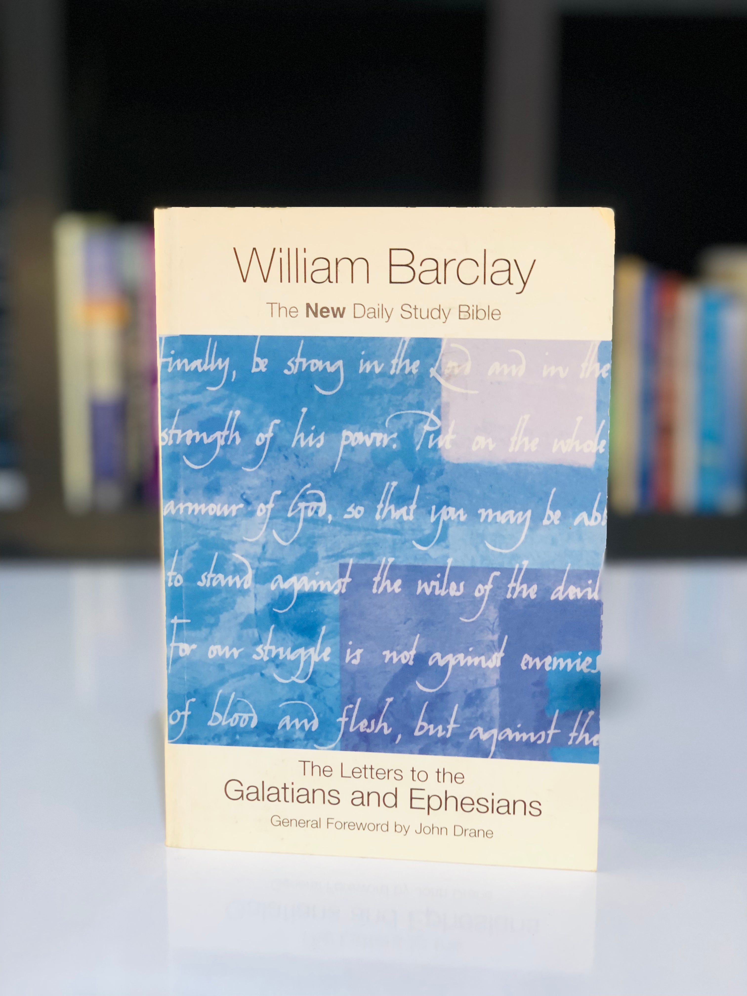 The New Daily Bible: The letters to the Galatians and Ephesians
