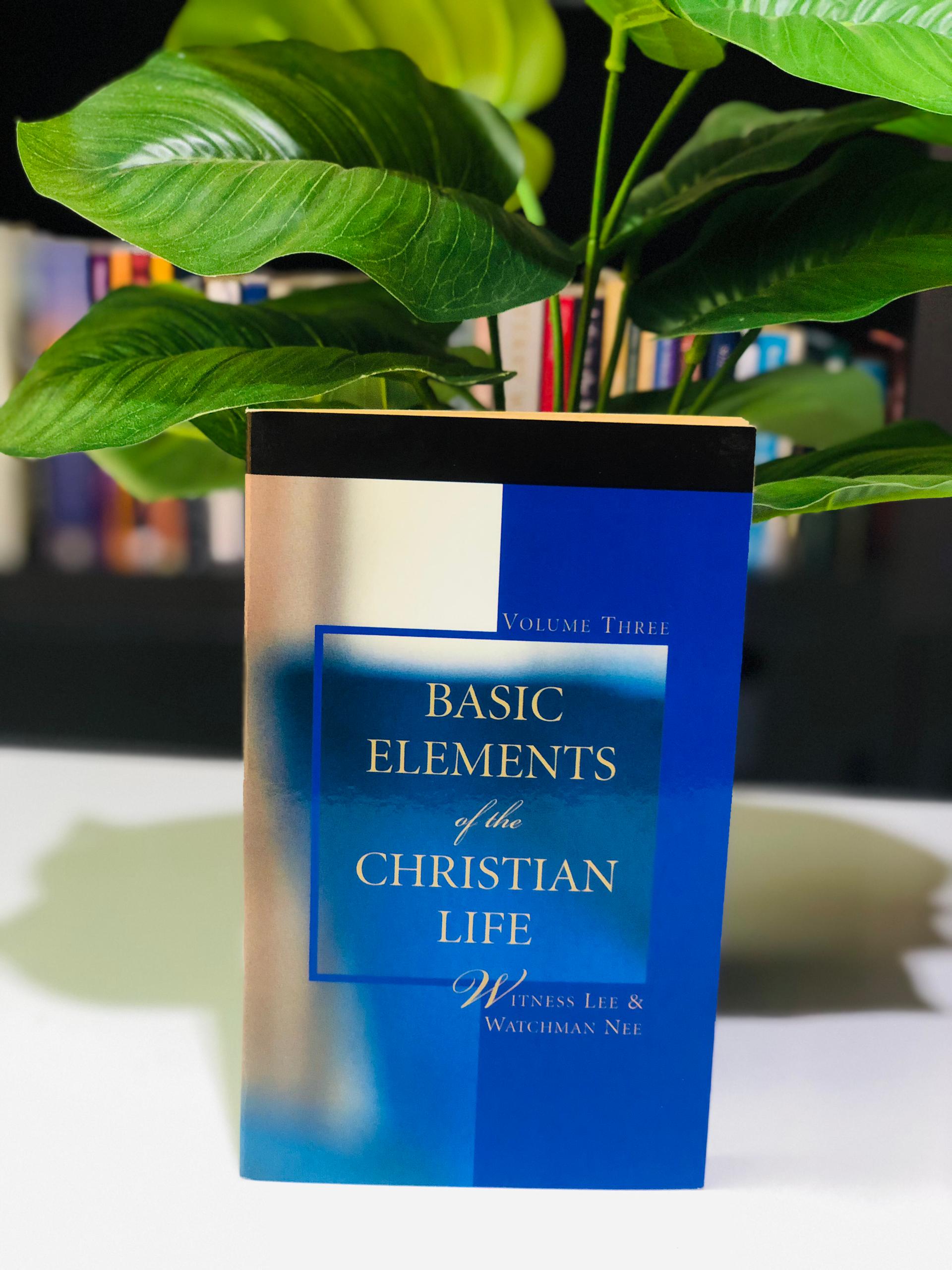 Basic elements of the christian life(vol 3)