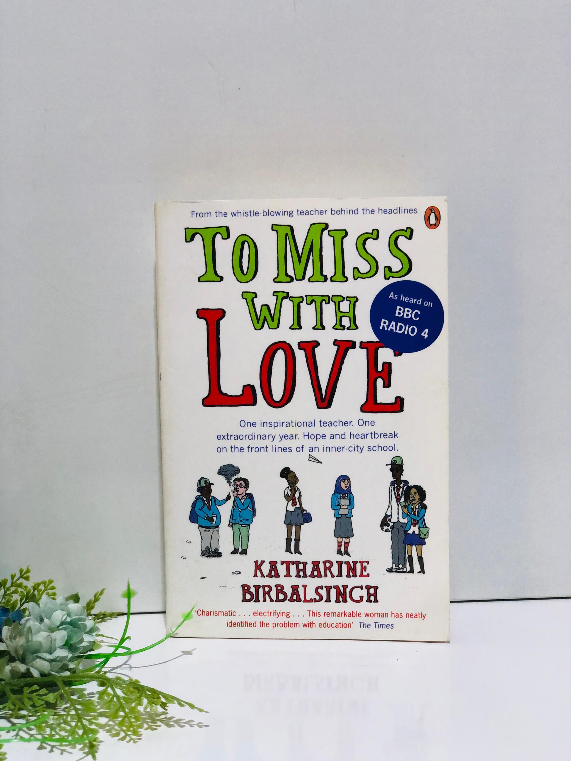 To miss with Love