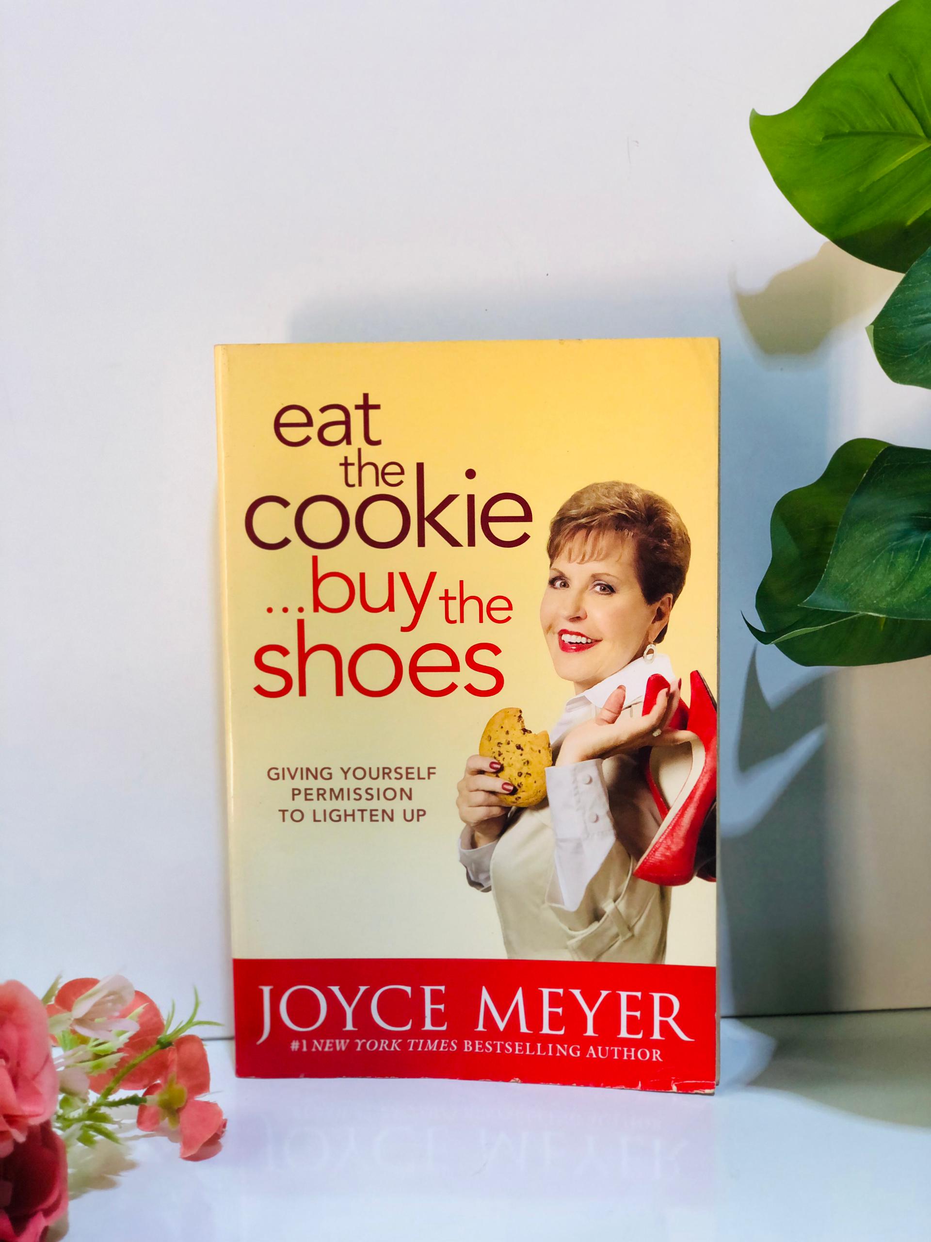 Eat the cookie buy the shoes