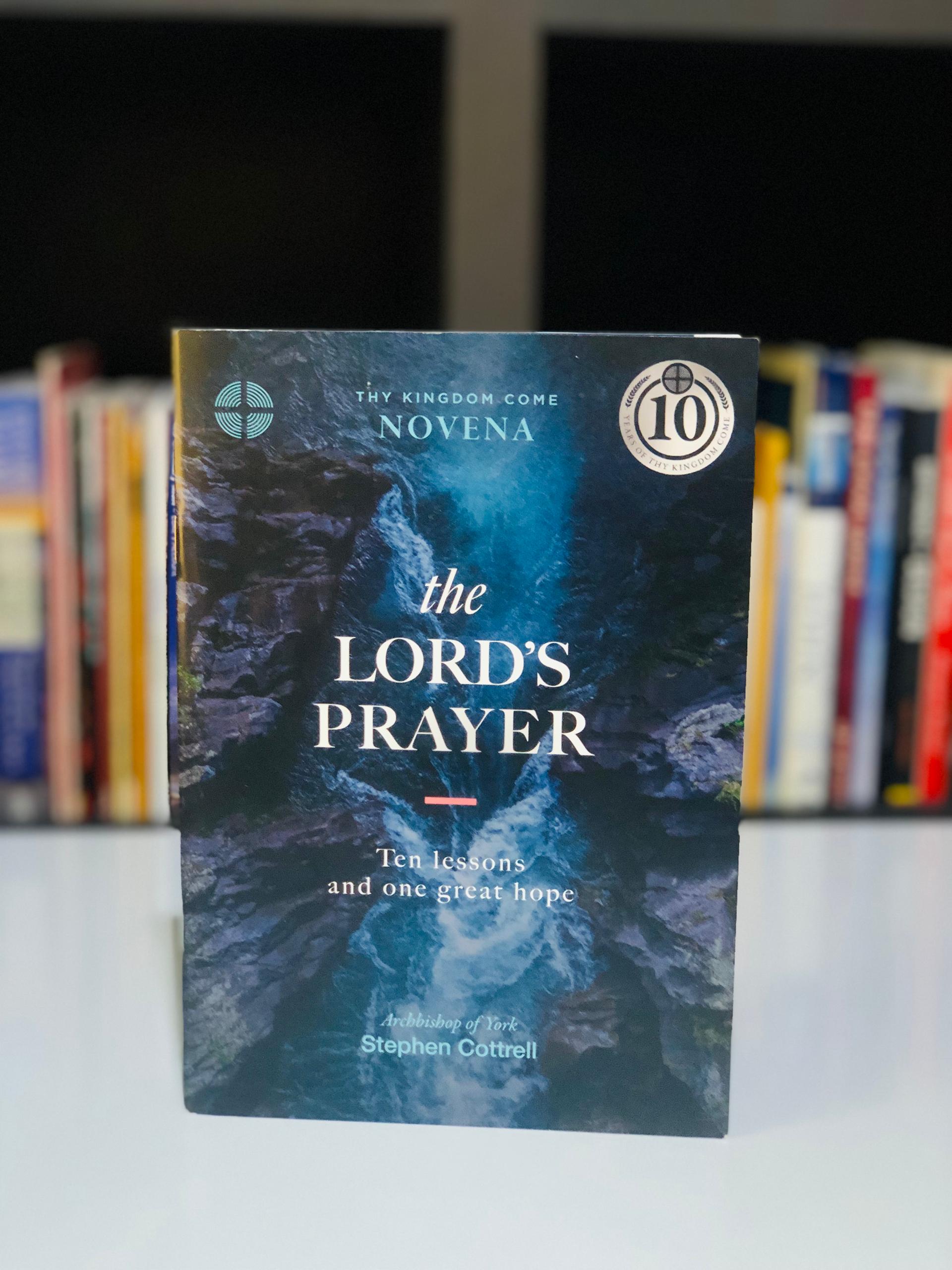 The Lord's Prayer: ten lessons and one great hope
