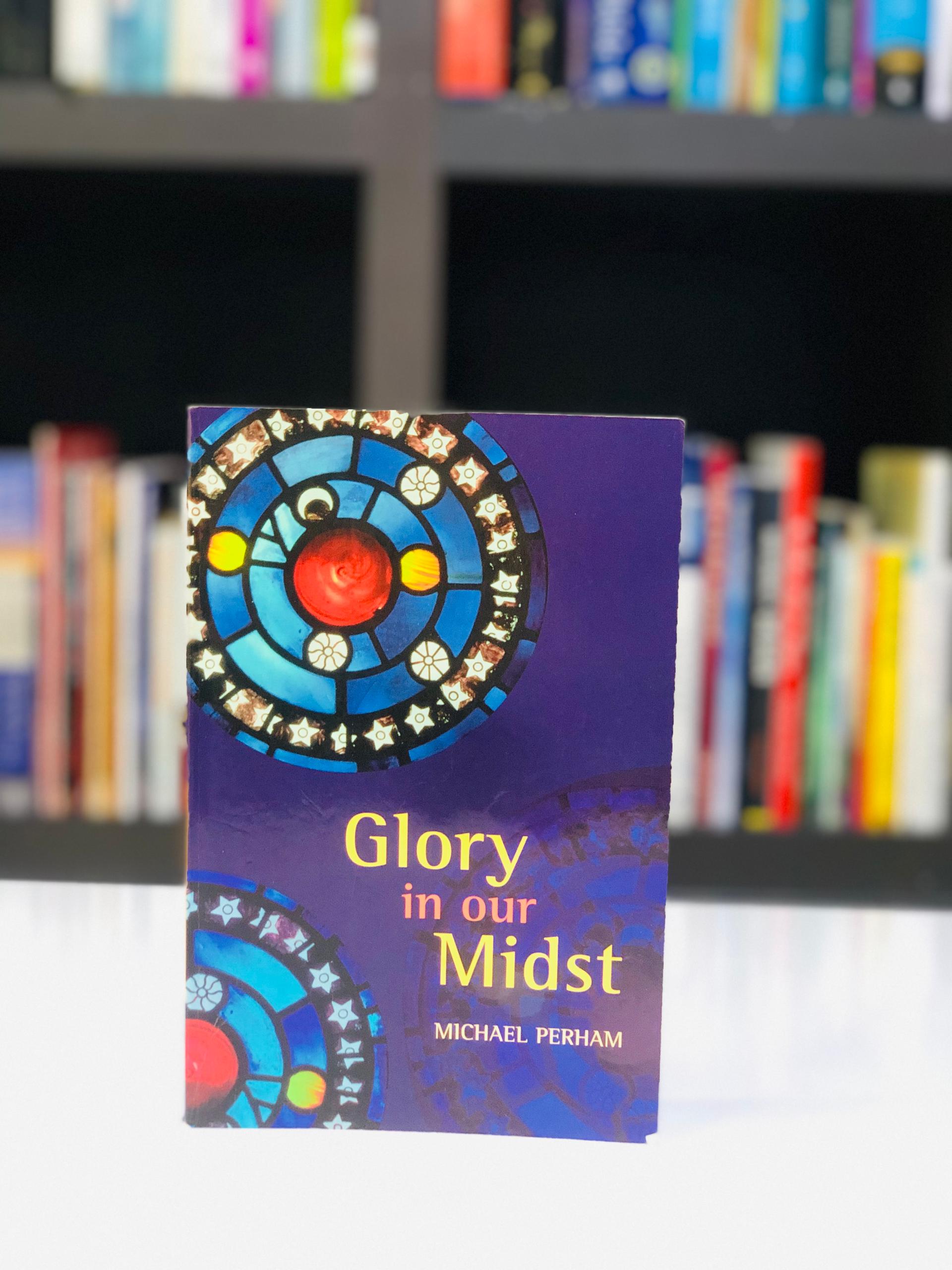 Glory in our Midst