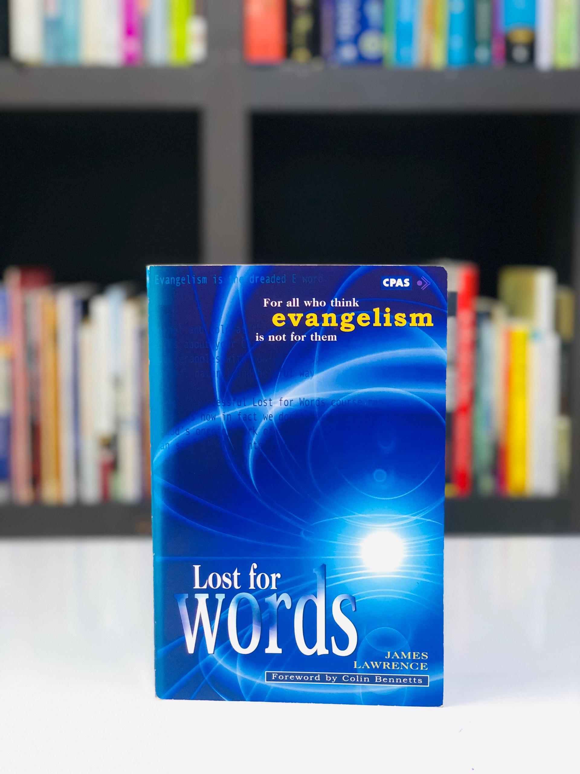 Lost of words: for all who think evangelism is not for them
