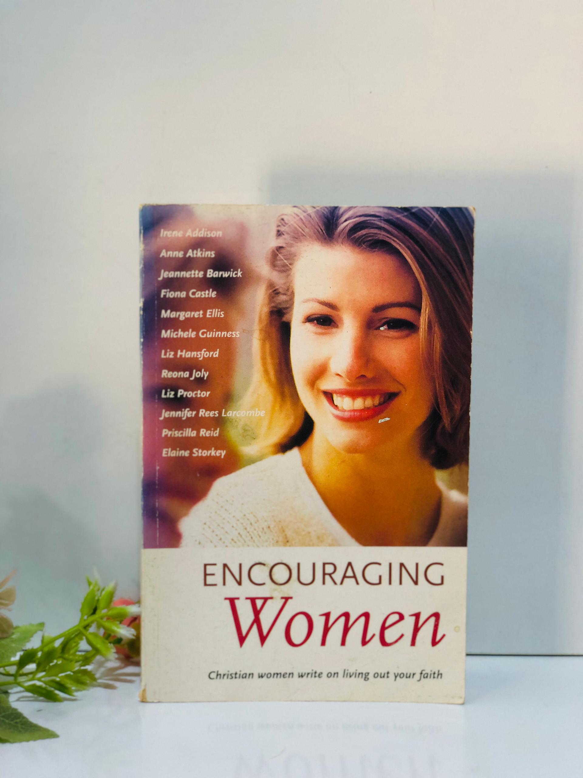 Encouraging women: christian women write on living out your faith