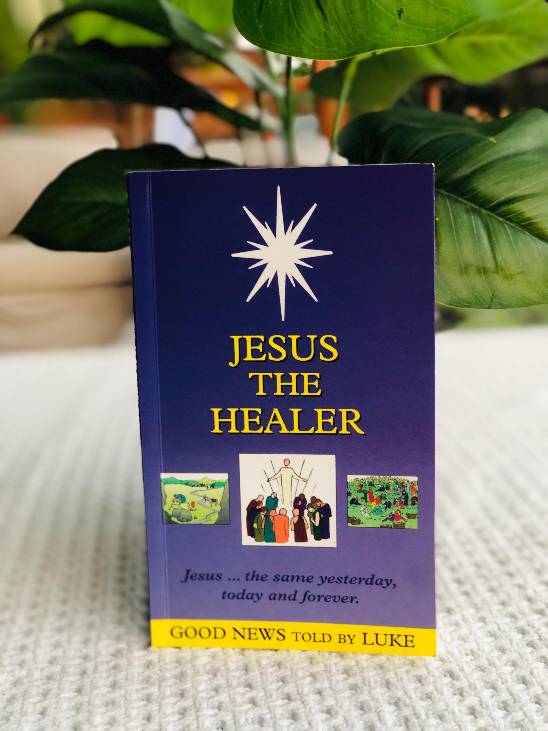 Jesus the Healer: Good news told by luke