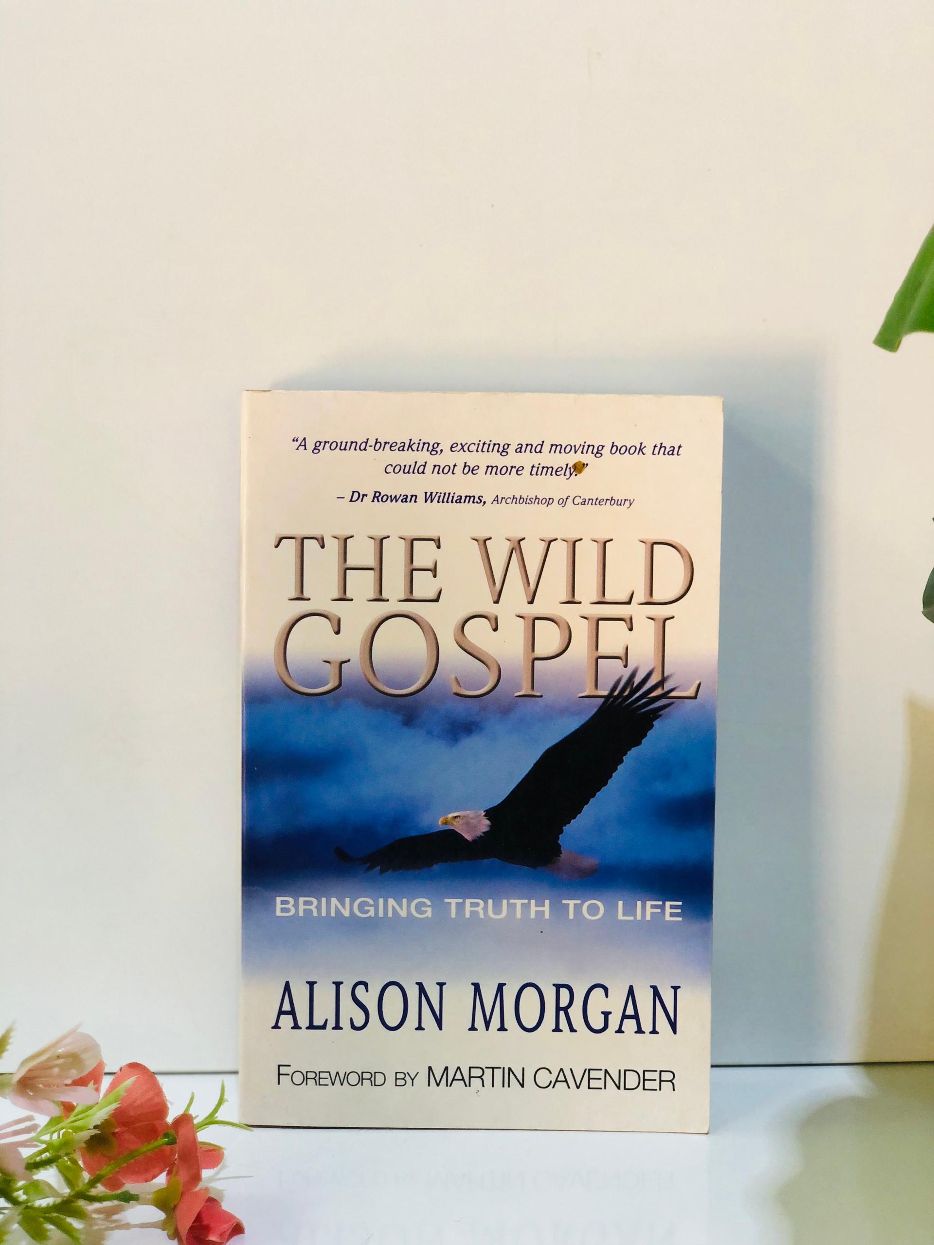 The Wild Gospel: Bringing truth to life