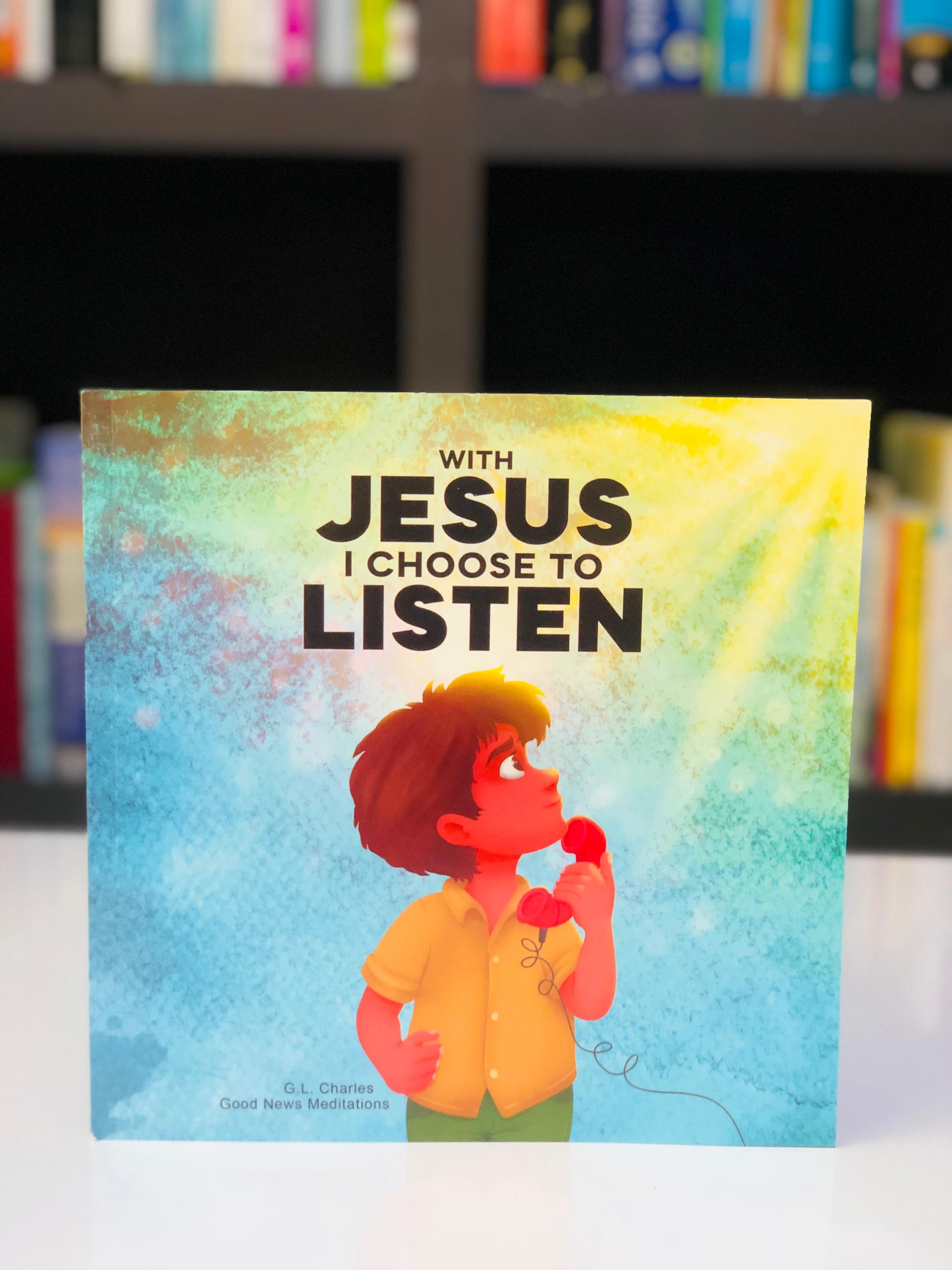With Jesus I chose to listen