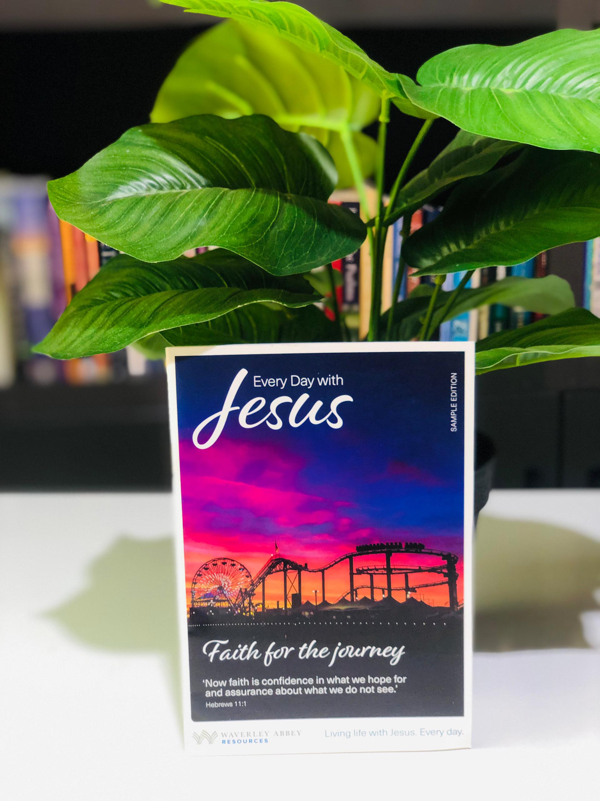 Every day with Jesus: Faith for the journey