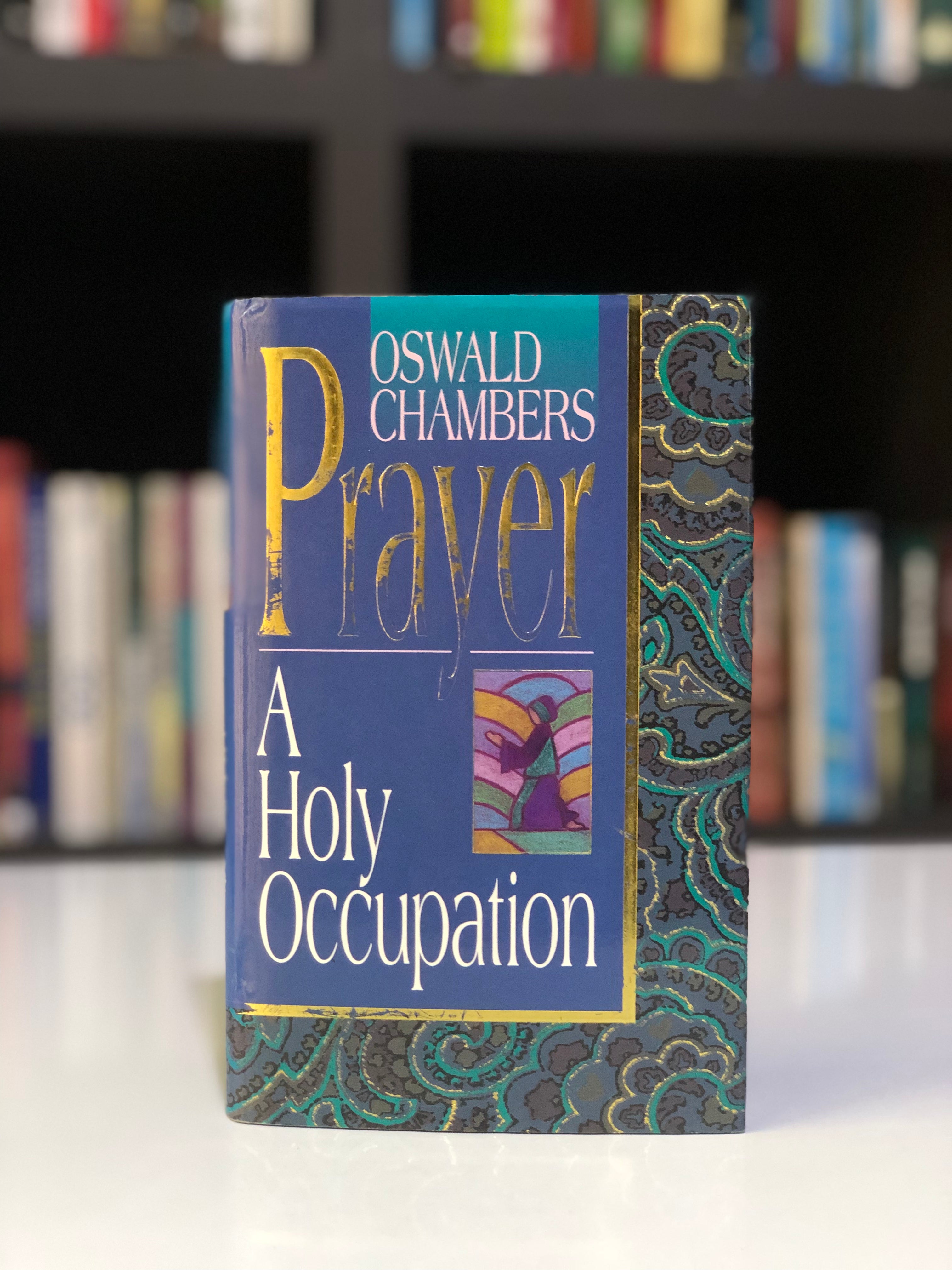 Prayer: A Holy Occupation