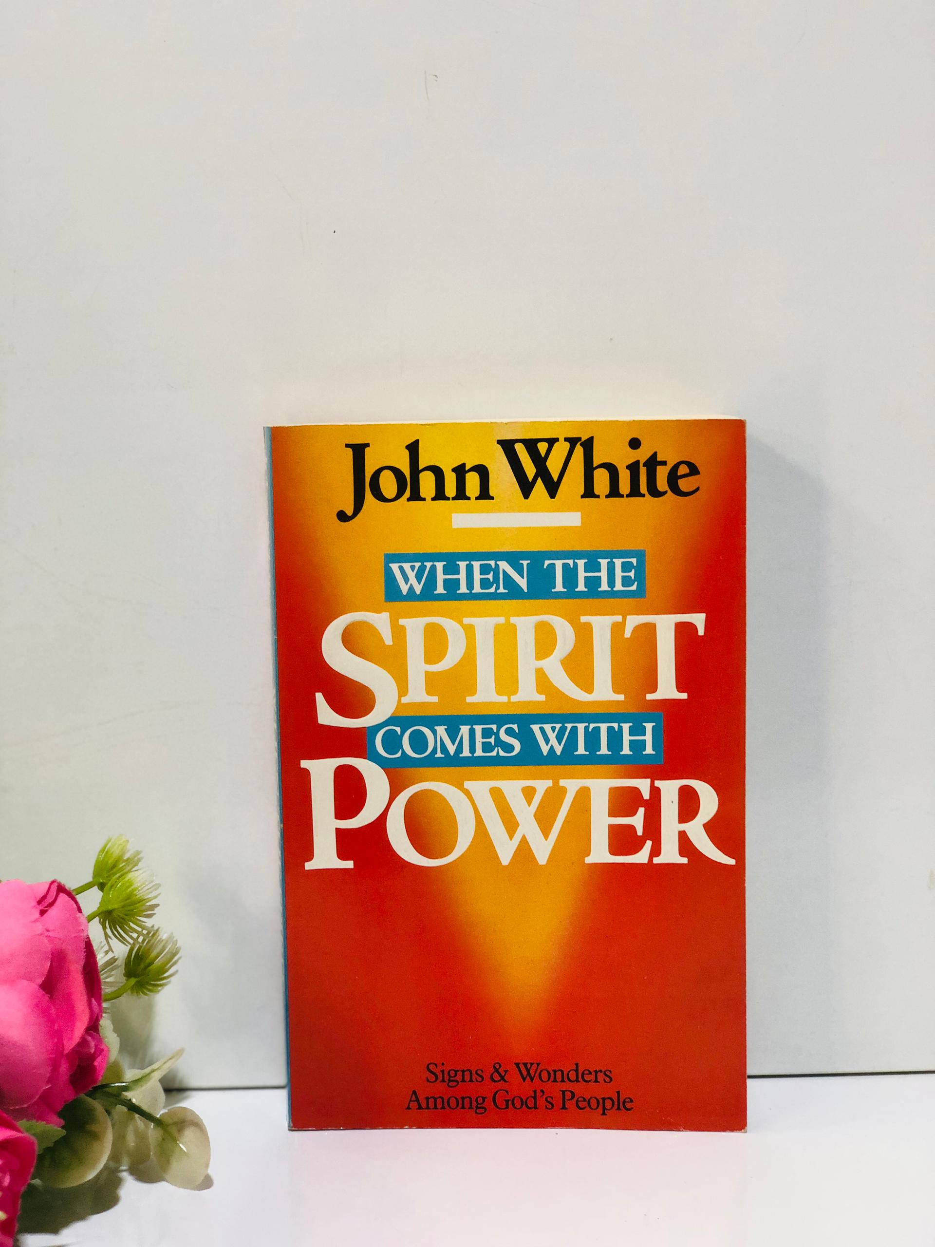 When the Spirit Comes with power