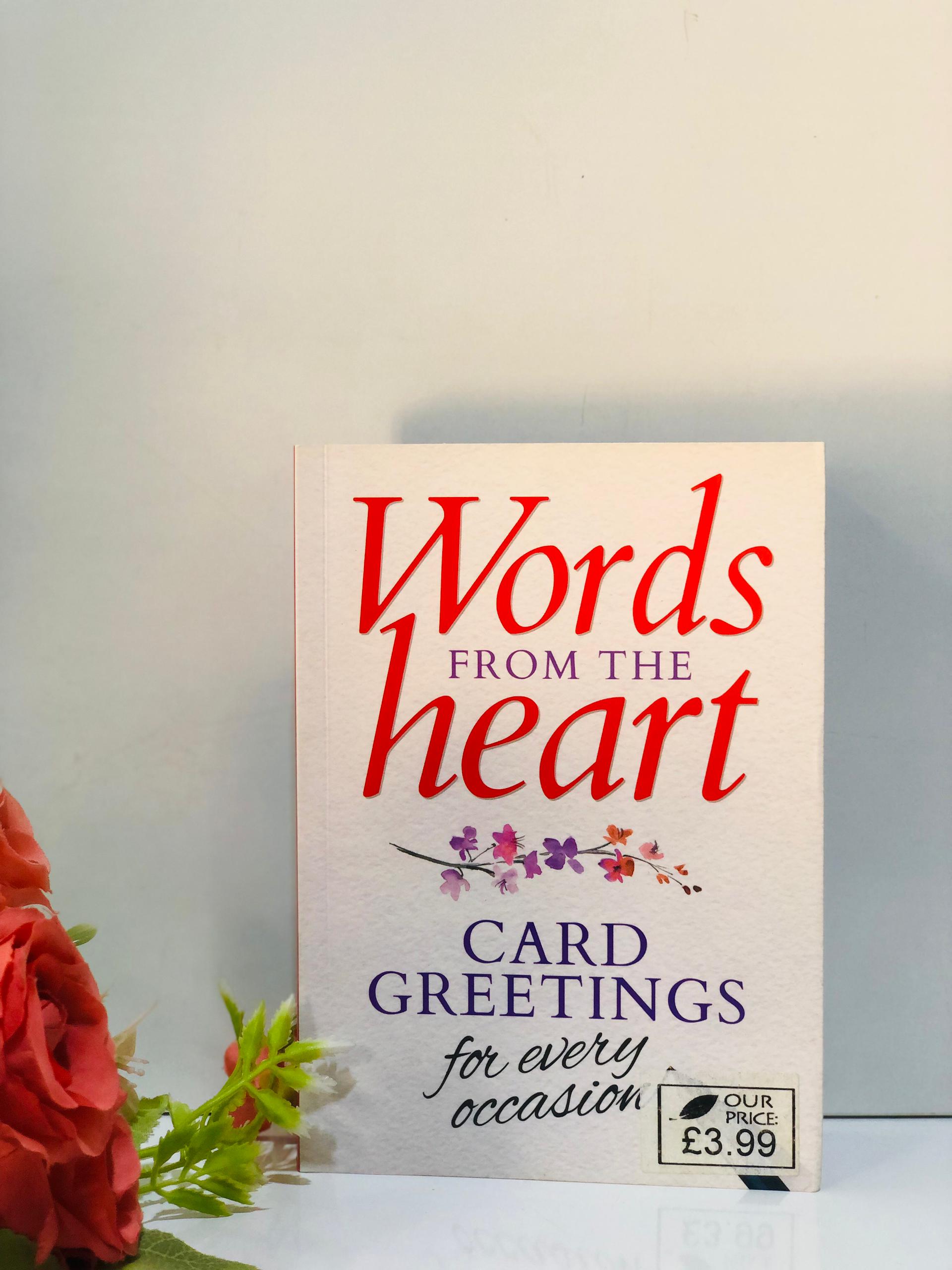 Words from the heart: card greetings for every occassion